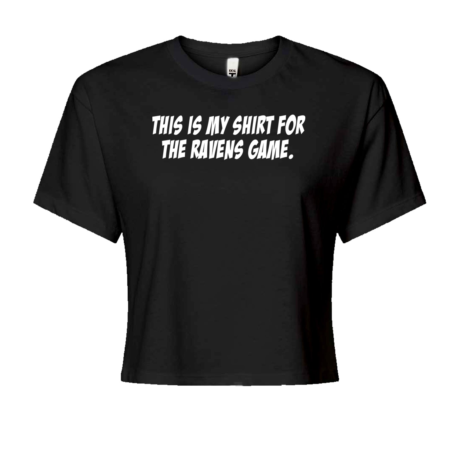 This Is My Shirt For The Ravens Game Cropped T-Shirt Black