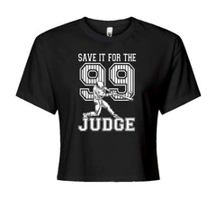 Save It For The Judge 99  Cropped T-Shirt Black