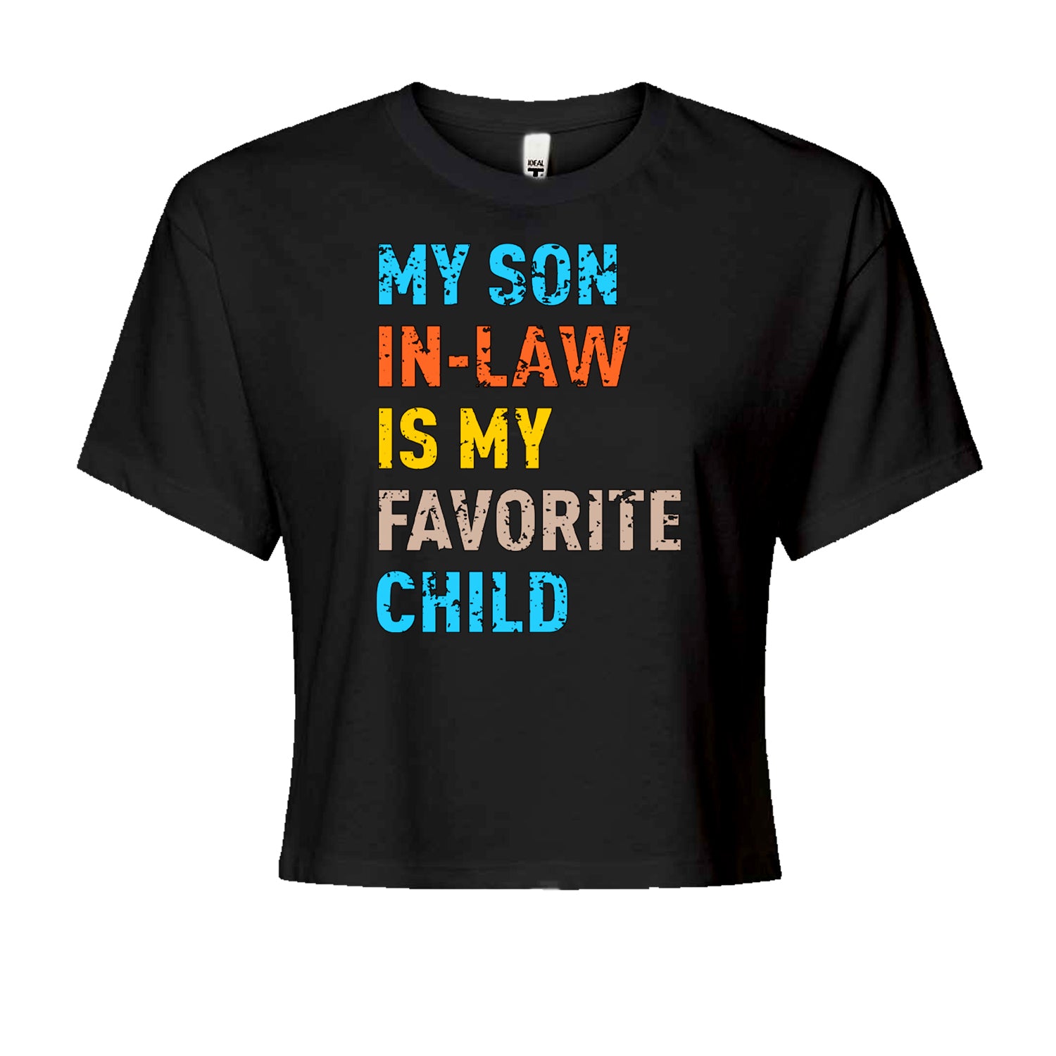 My Son In-Law Is My Favorite Child MemeCropped T-Shirt Black