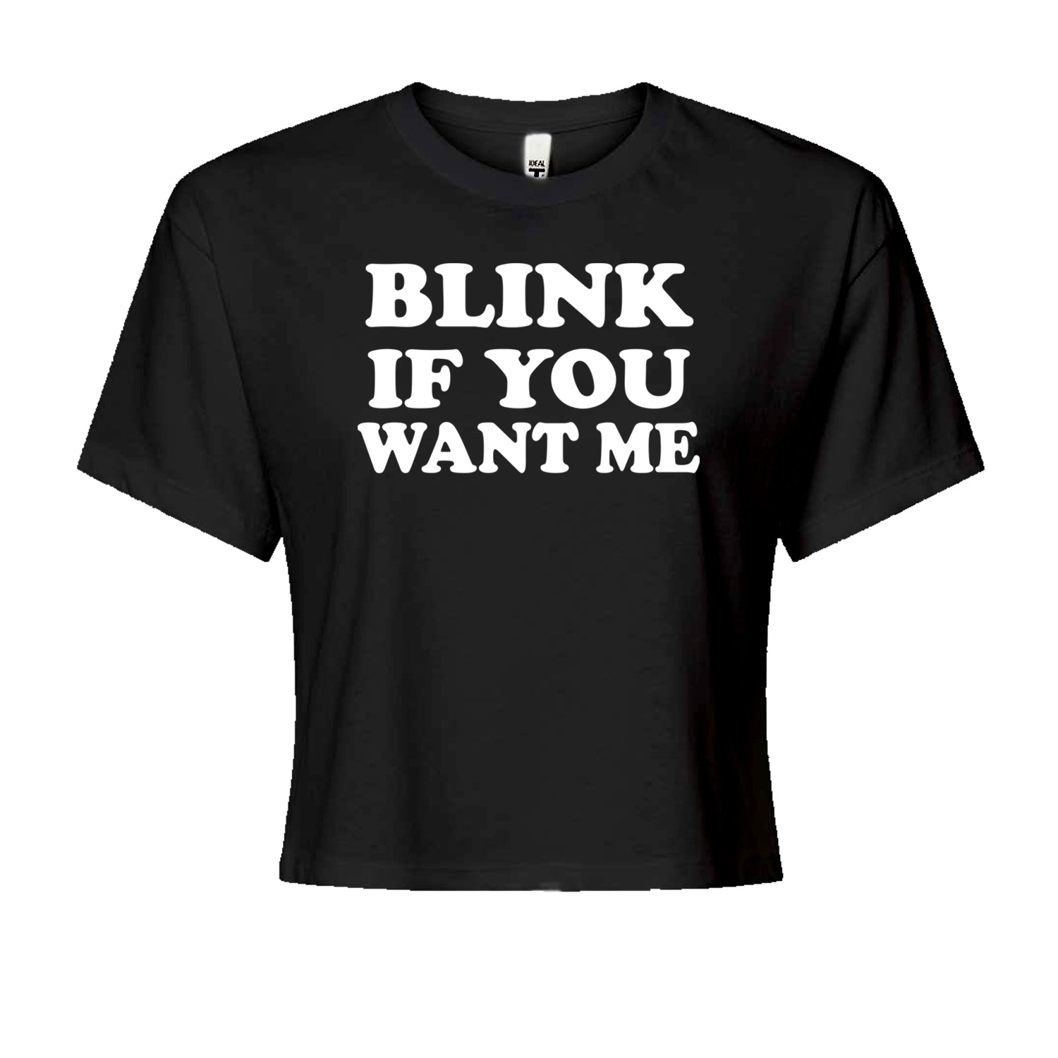 Blink If You Want Me Flirty Cropped T-Shirt Black