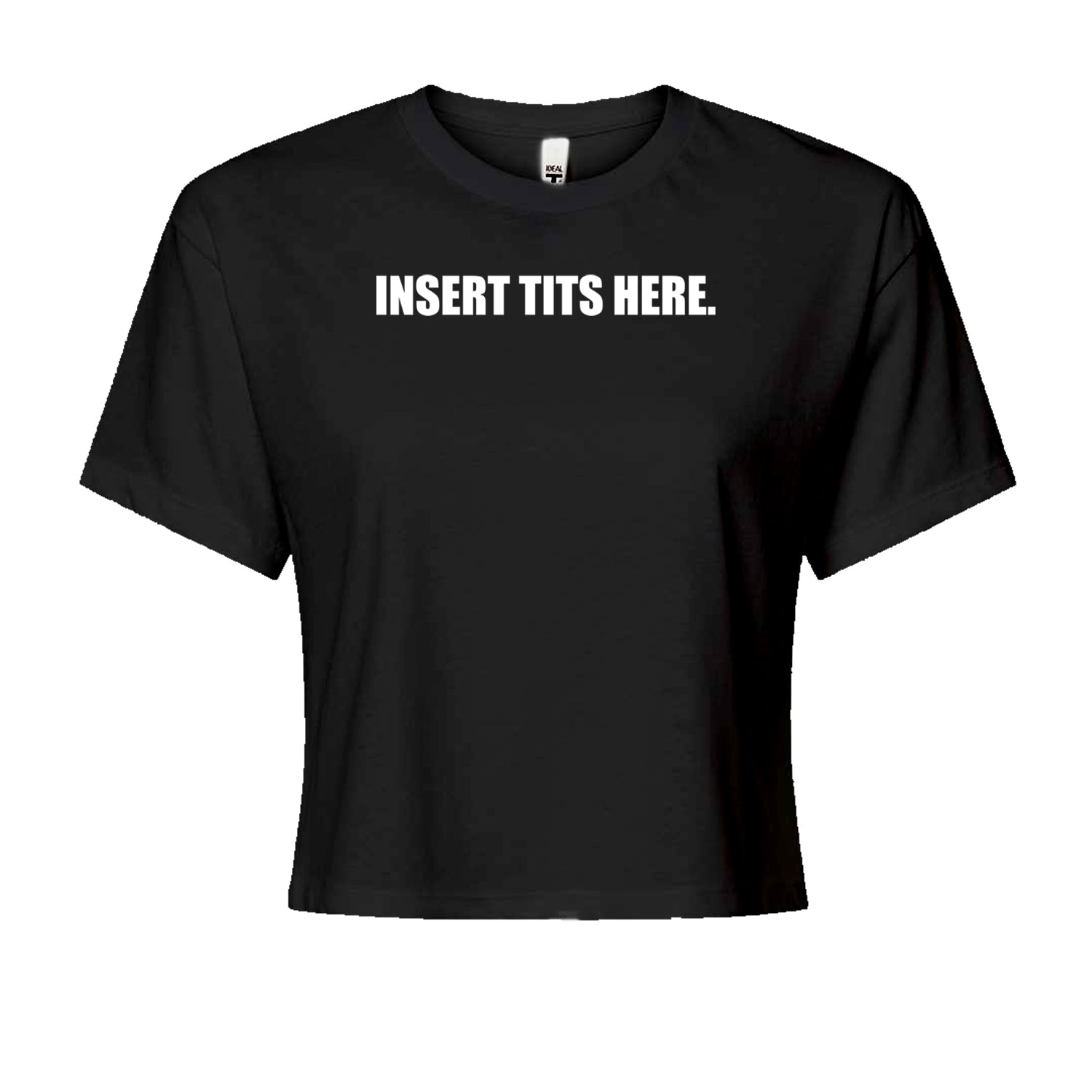 Insert Tits Here Brat Girl Cropped T-Shirt Black