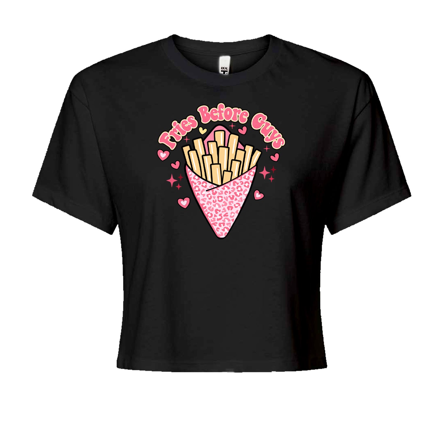Fries Before GuysCropped T-Shirt Eternity