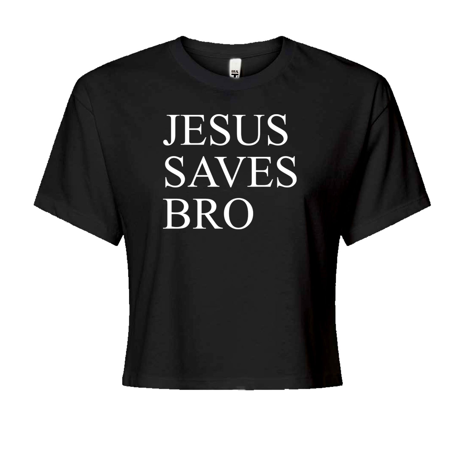 Jesus Saves Bro  Cropped T-Shirt Black