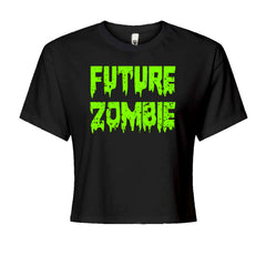 Neon green dripping "FUTURE ZOMBIE" horror wordmark on a Women's Boxy Crop T-Shirt