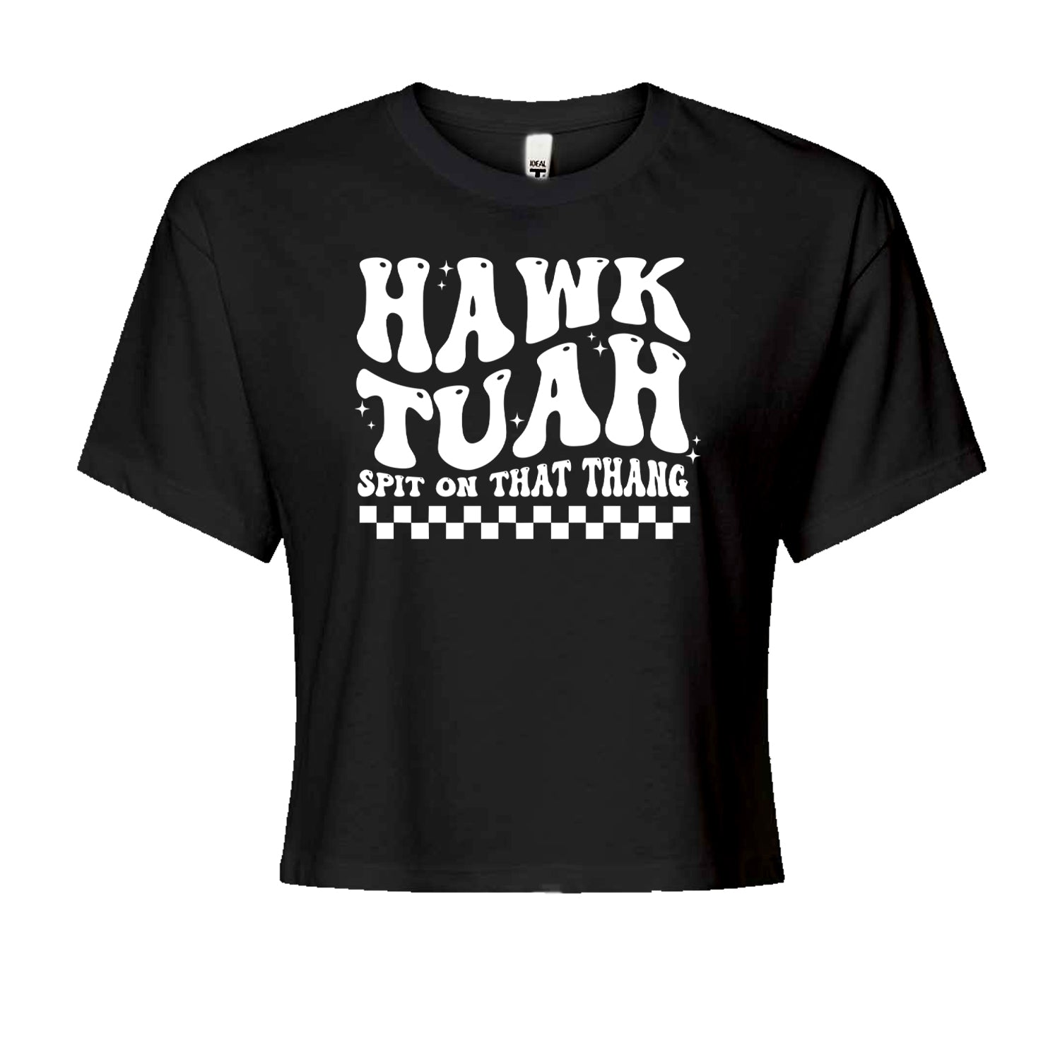 Hawk Tuah Spit On That Thang Cropped T-Shirt Black