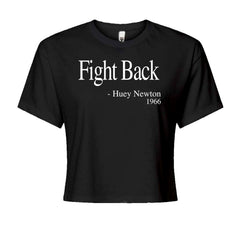 Fight Back Huey Newton Quote  Cropped T-Shirt Black