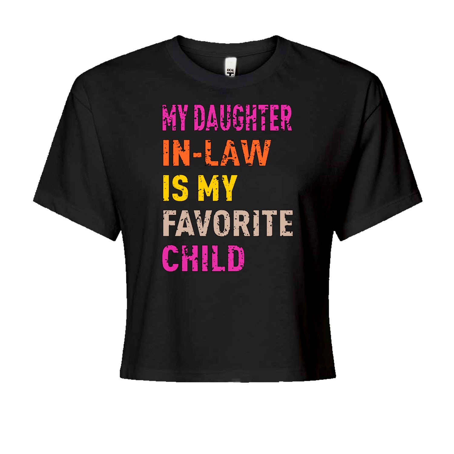My Daughter In-Law Is My Favorite Child MemeCropped T-Shirt Black