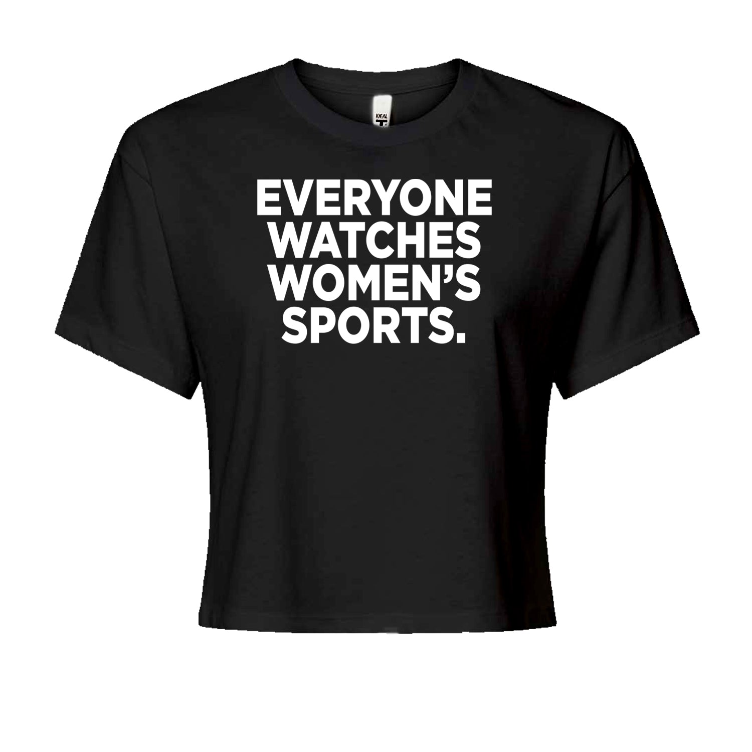 Everyone Watches Women's Sports Cropped T-Shirt Black