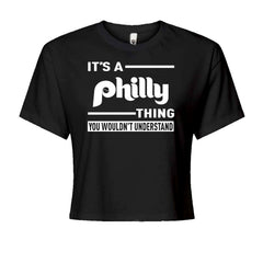Women's Boxy Crop T-Shirt with the phrase "It's a Philly thing, you wouldn't understand" in bold Philly pride lettering