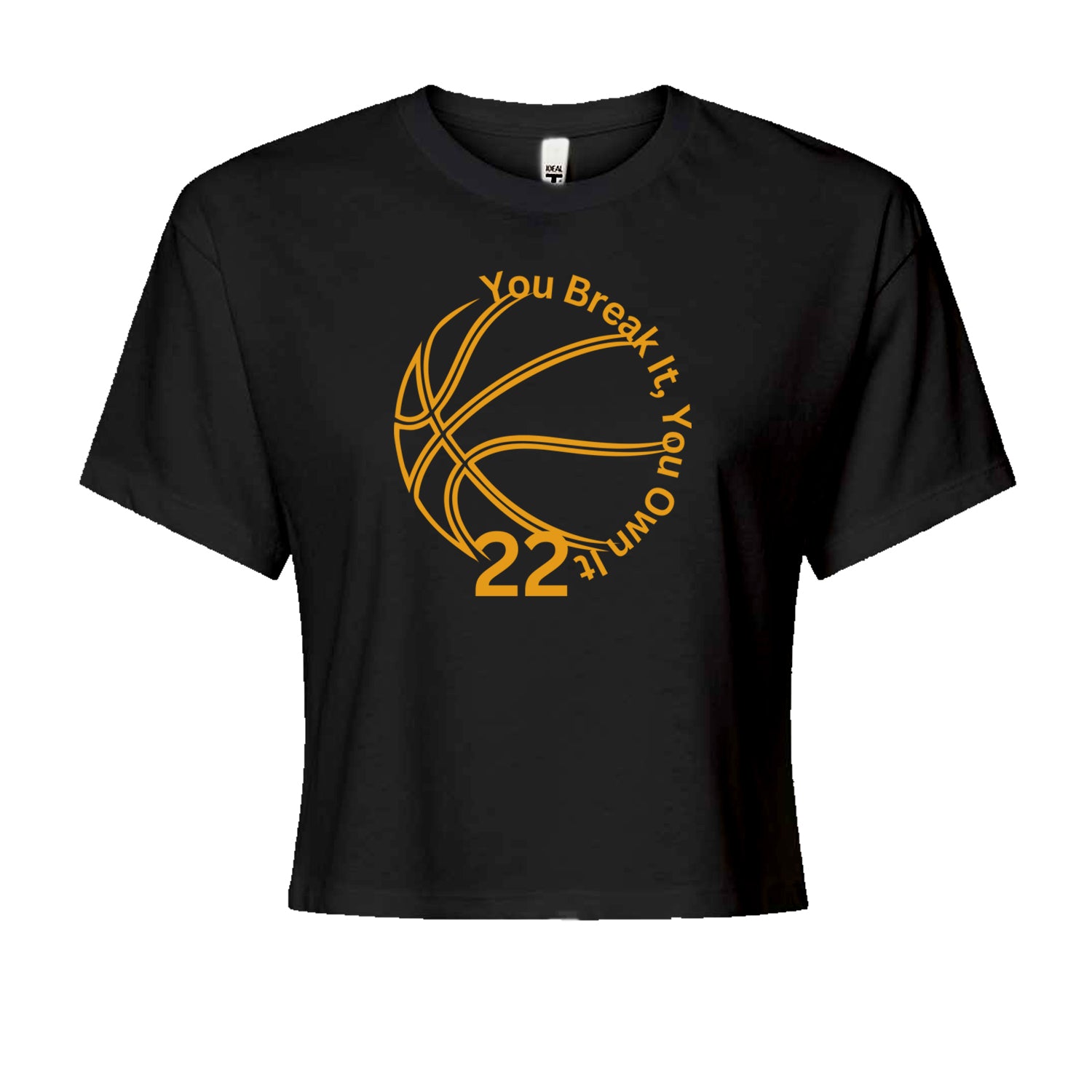 You Break It You Own It 22 Basketball Cropped T-Shirt Black