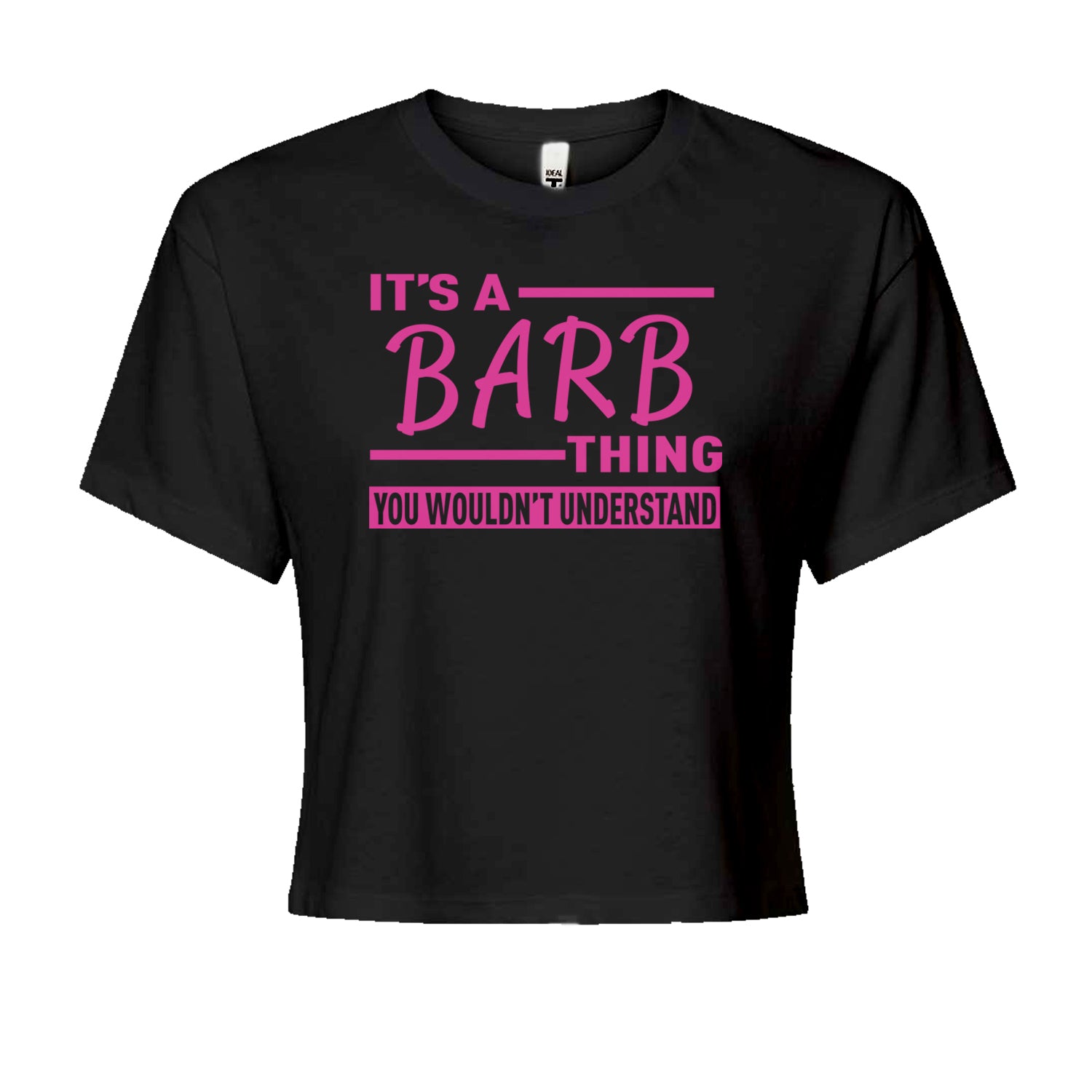It's A Barb Thing, You Wouldn't Understand Cropped T-Shirt