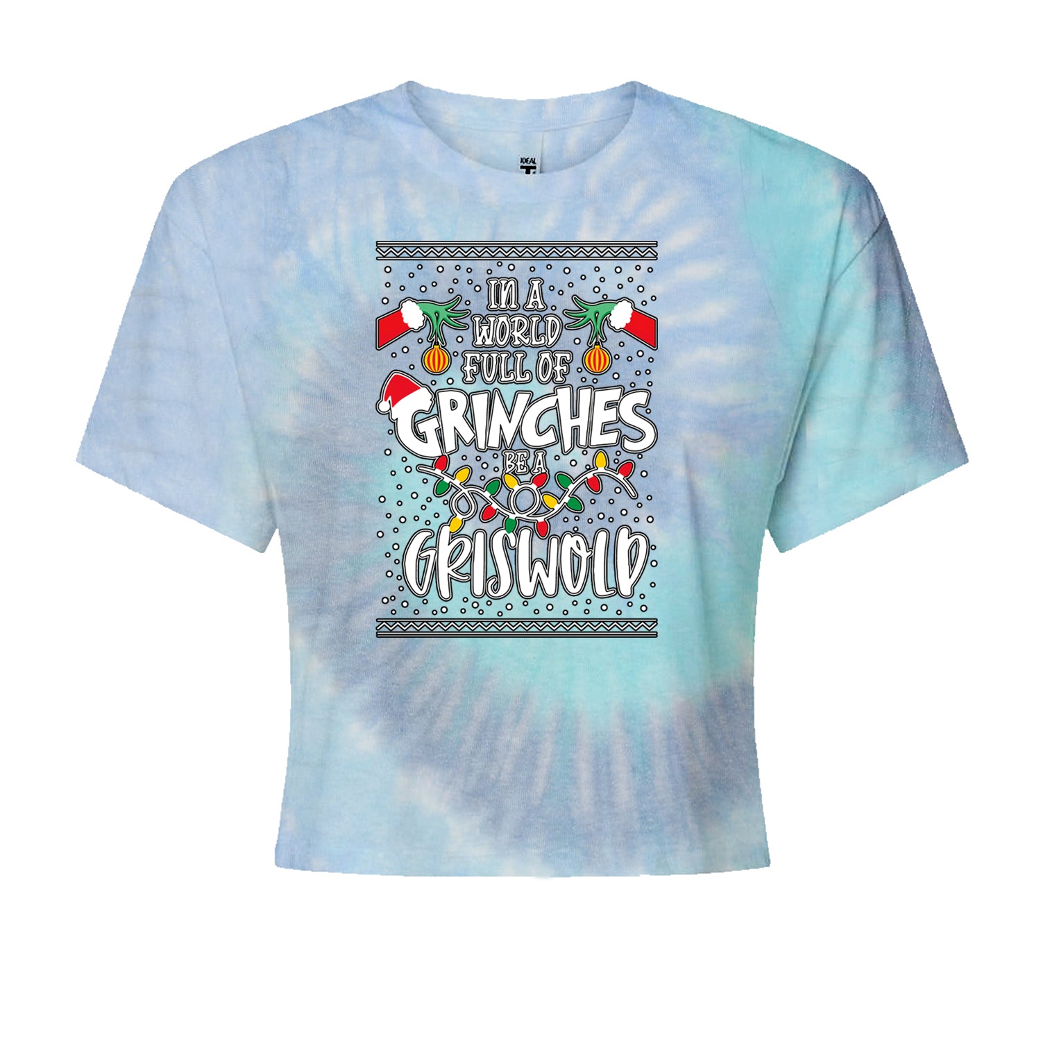 In A World Full Of Grinches, Be A GriswoldCropped T-Shirt Blue Clouds