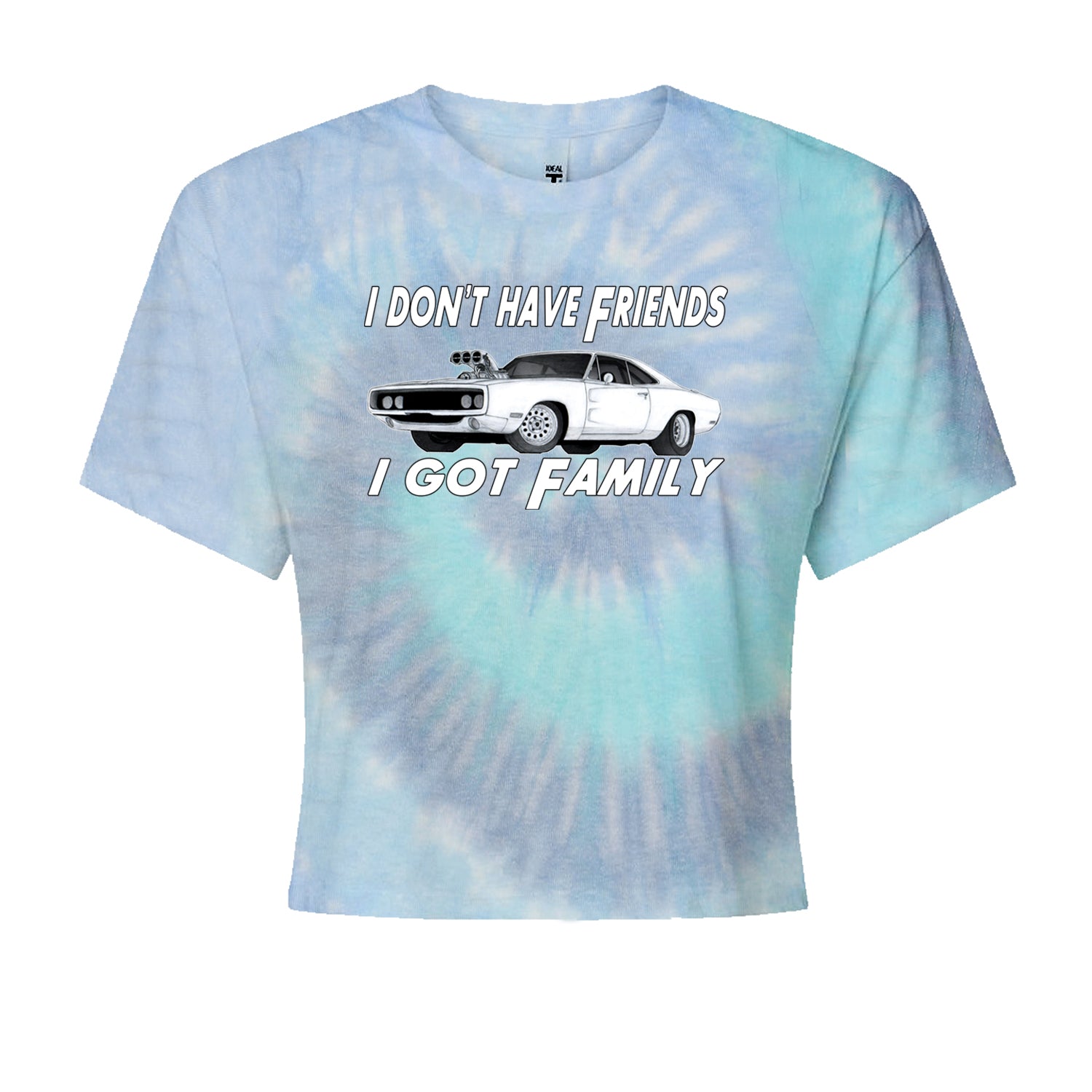 I Don't Have Friends, I Got FamilyCropped T-Shirt Blue Clouds