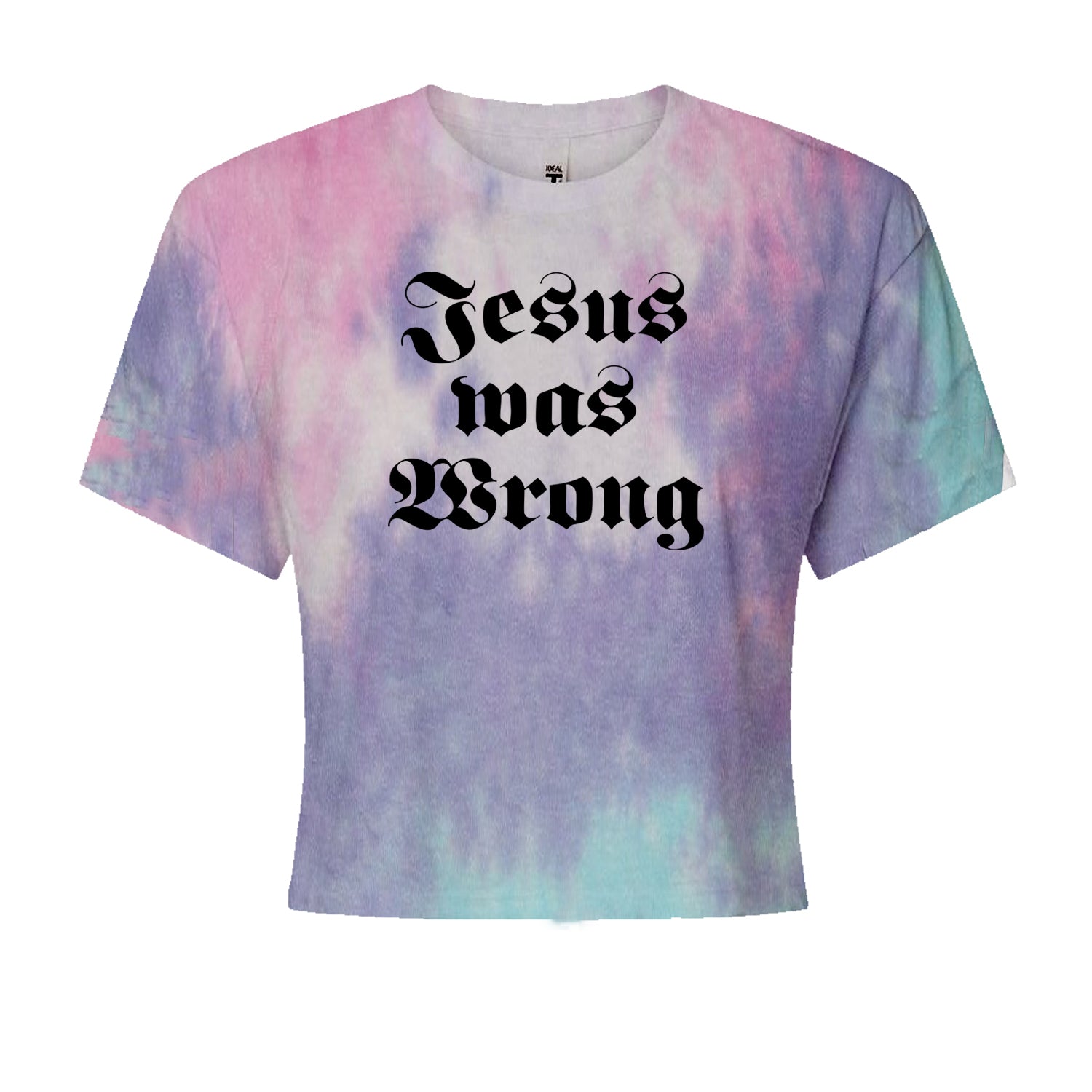 Jesus Was Wrong Little Miss Sunshine Cropped T-Shirt Cotton Candy