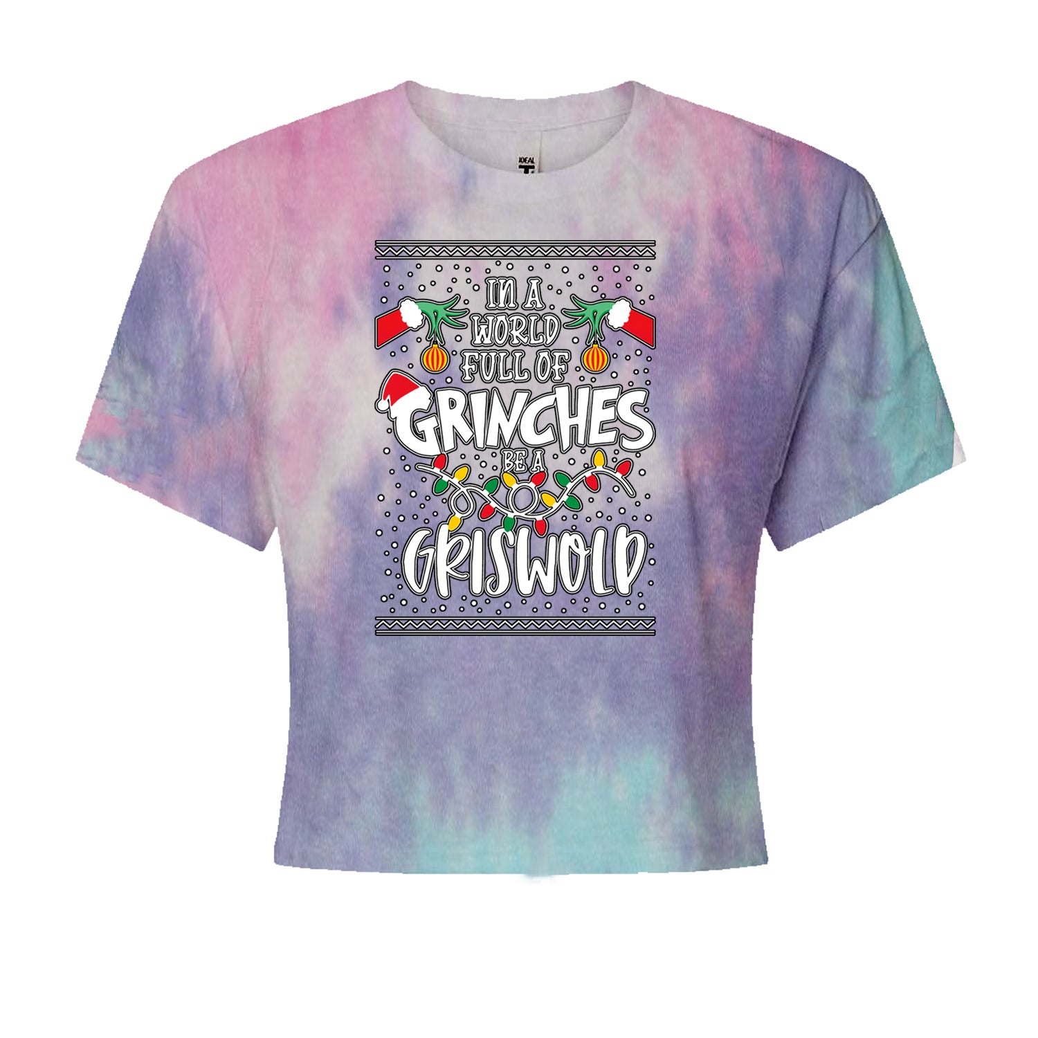 In A World Full Of Grinches, Be A GriswoldCropped T-Shirt Cotton Candy