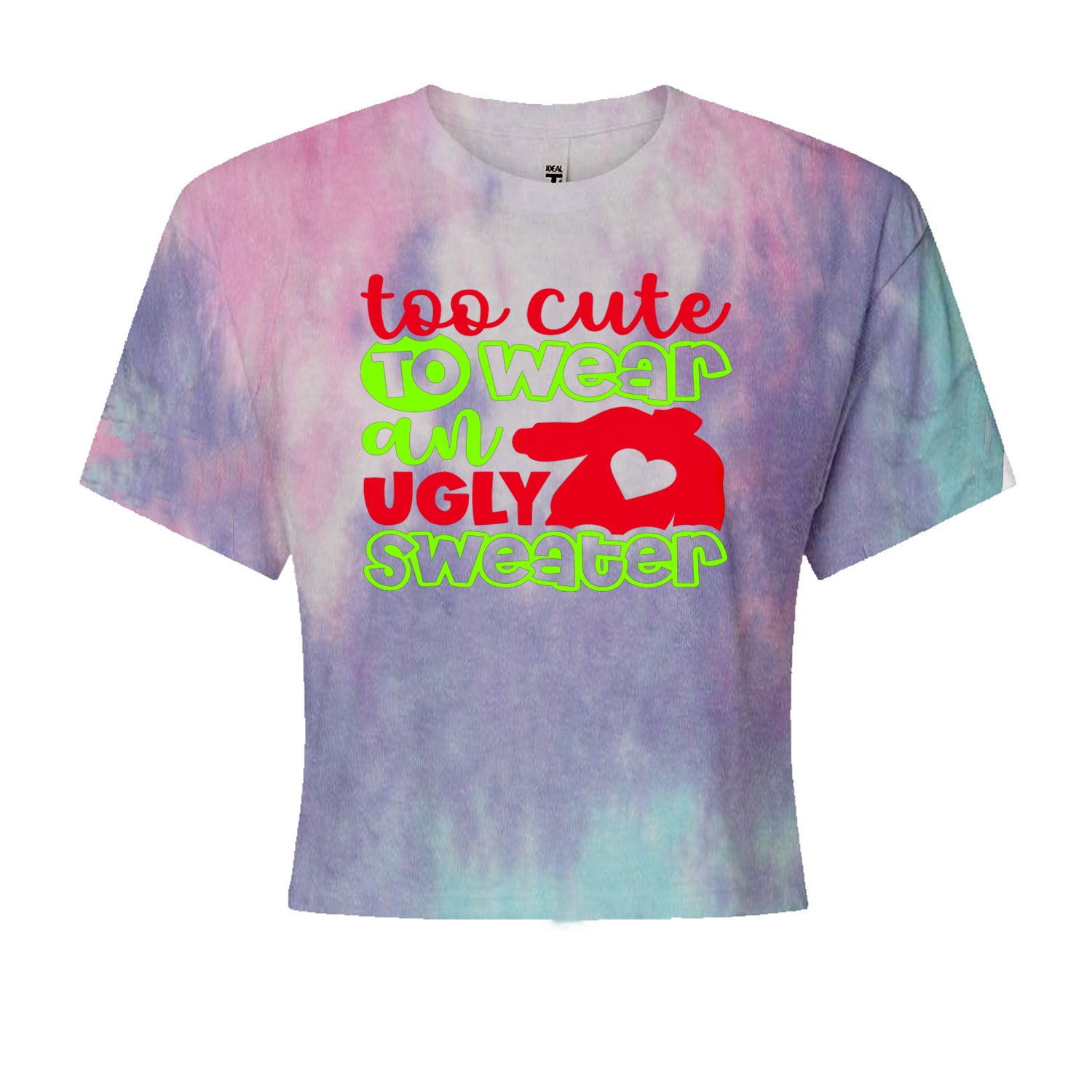 Too Cute to Wear an Ugly Christmas SweaterCropped T-Shirt Cotton Candy