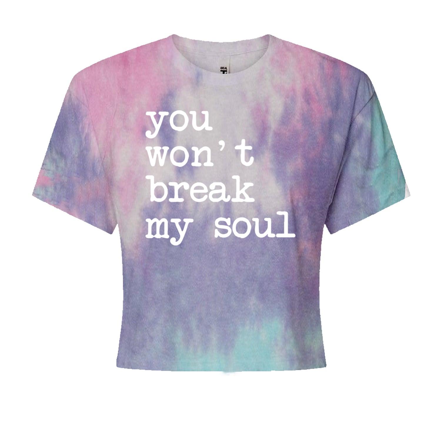 You Won't Break My Soul  Cropped T-Shirt Cotton Candy