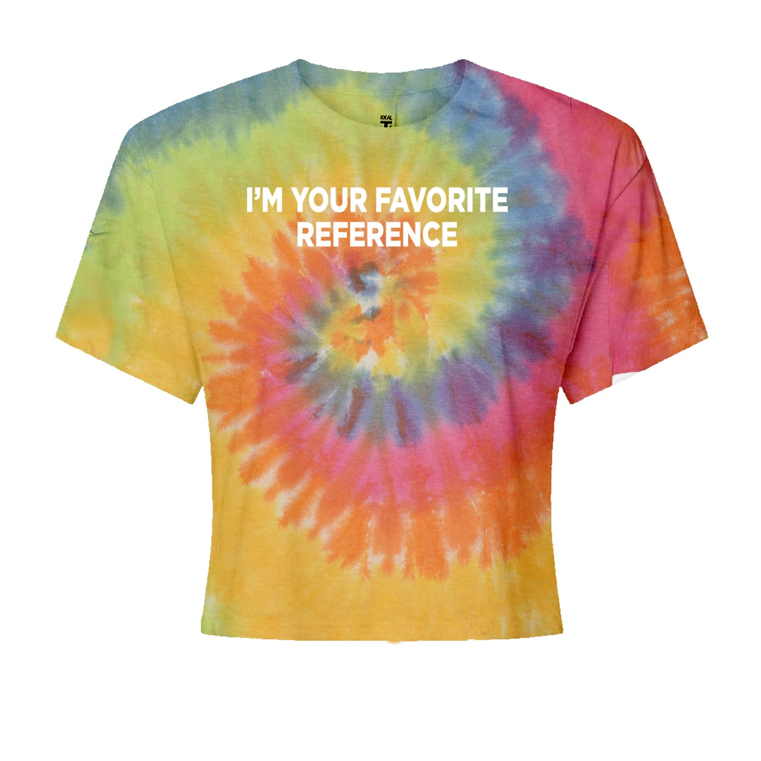 I'm Your Favorite Reference Cropped T-Shirt Eternity