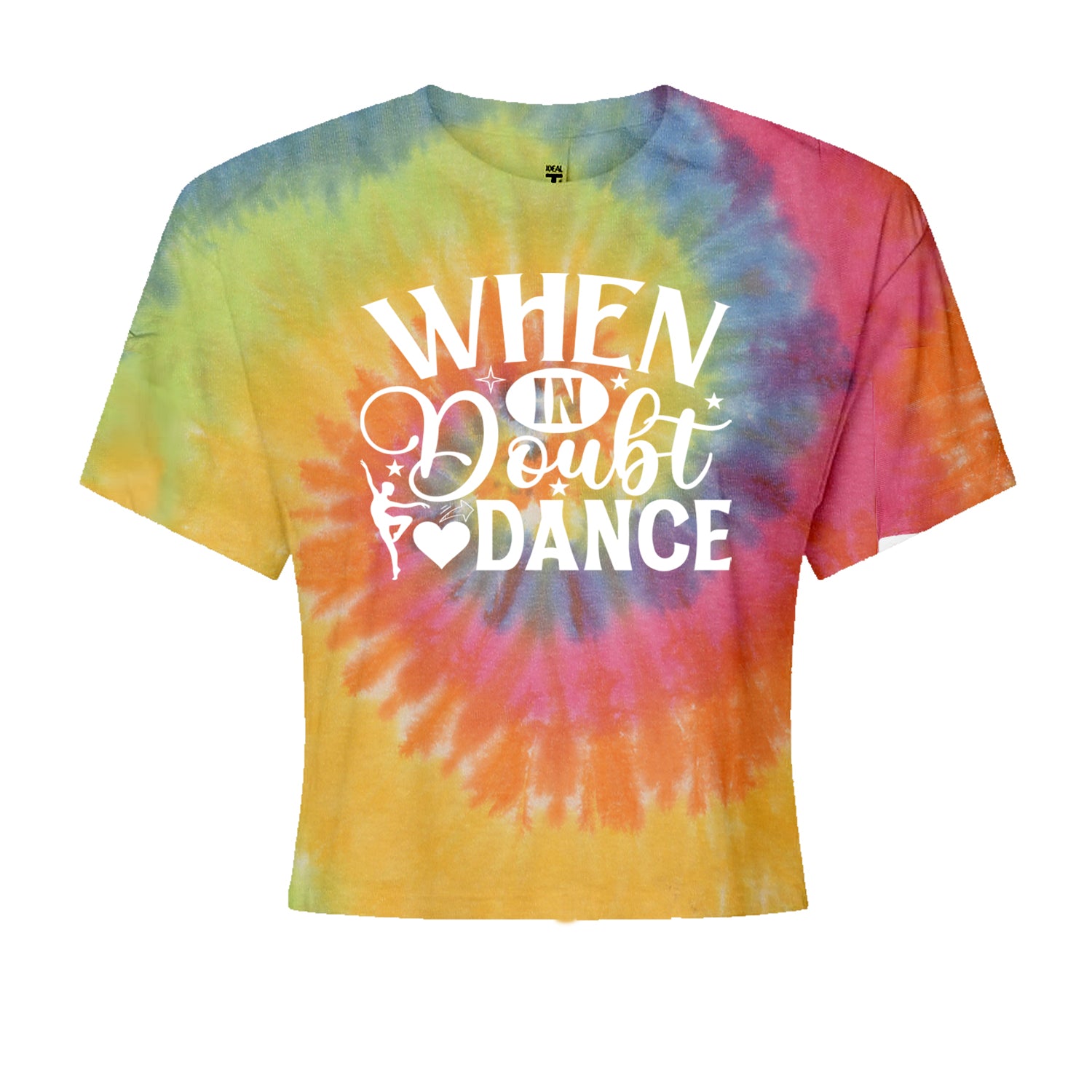 When In Doubt, Dance Cropped T-Shirt Eternity