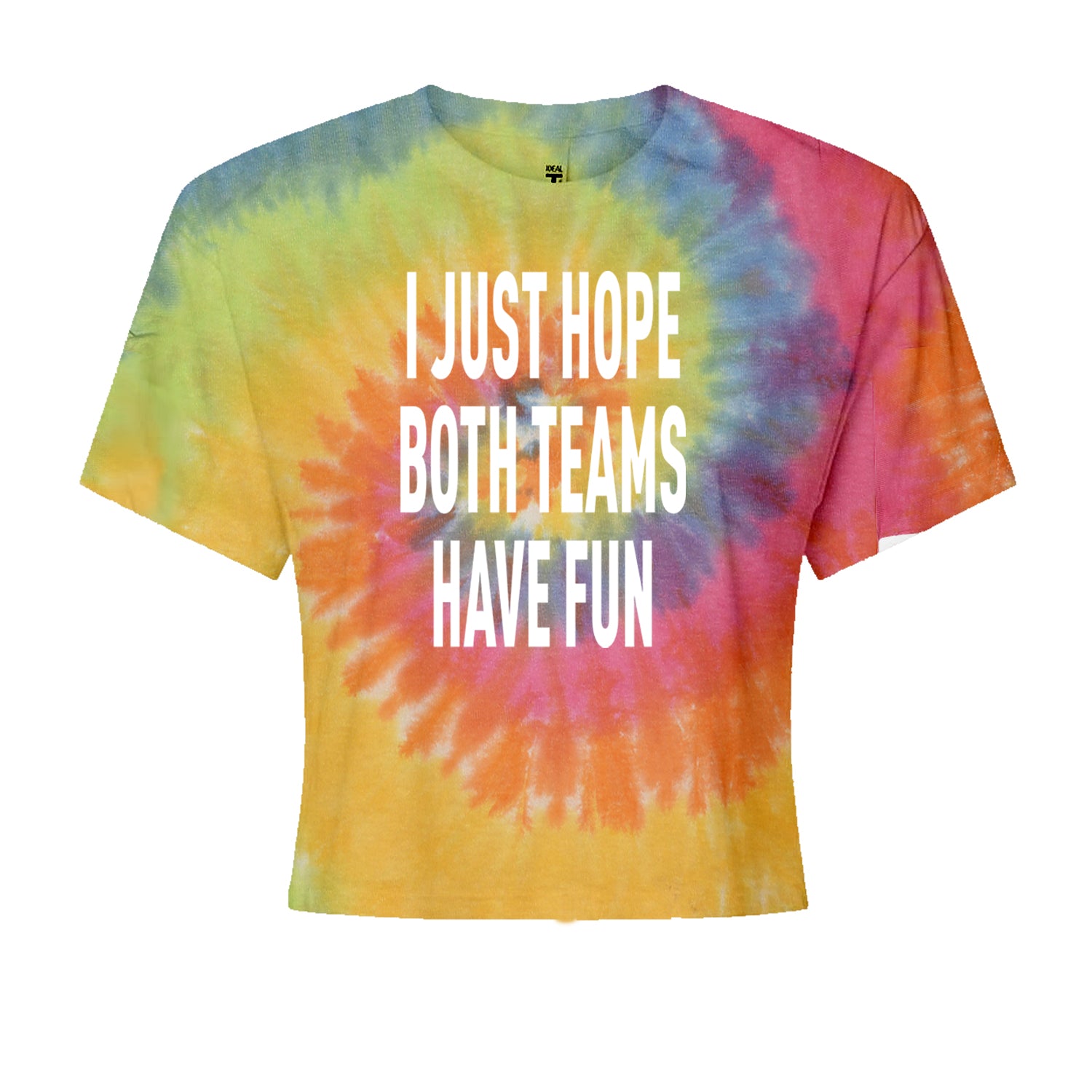 I Just Hope Both Teams Have Fun Sports Cropped T-Shirt Eternity