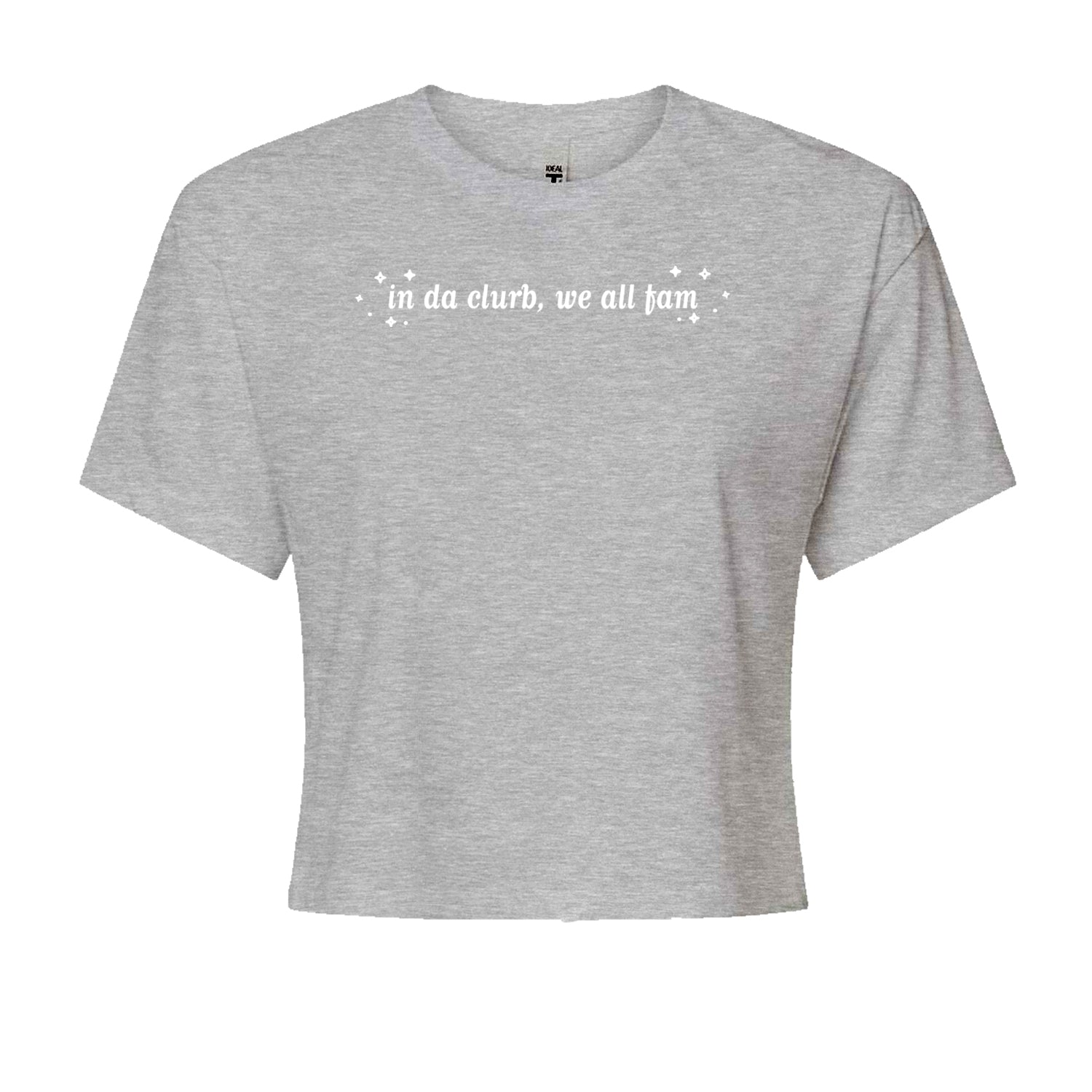 In Da Clurb, We All Fam Cropped T-Shirt Heather Grey