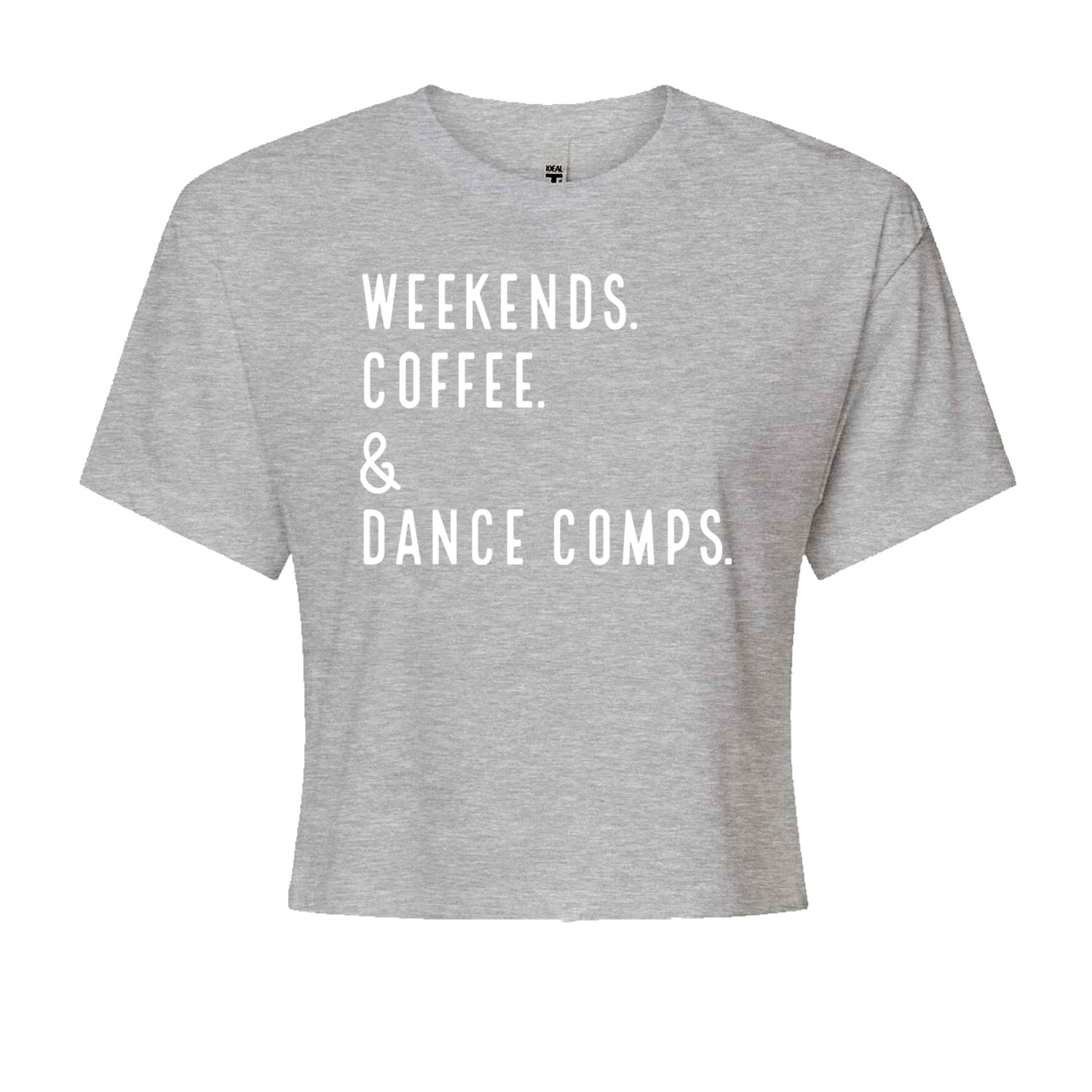 Weekends, Coffee and Dance Comps Cropped T-Shirt Black