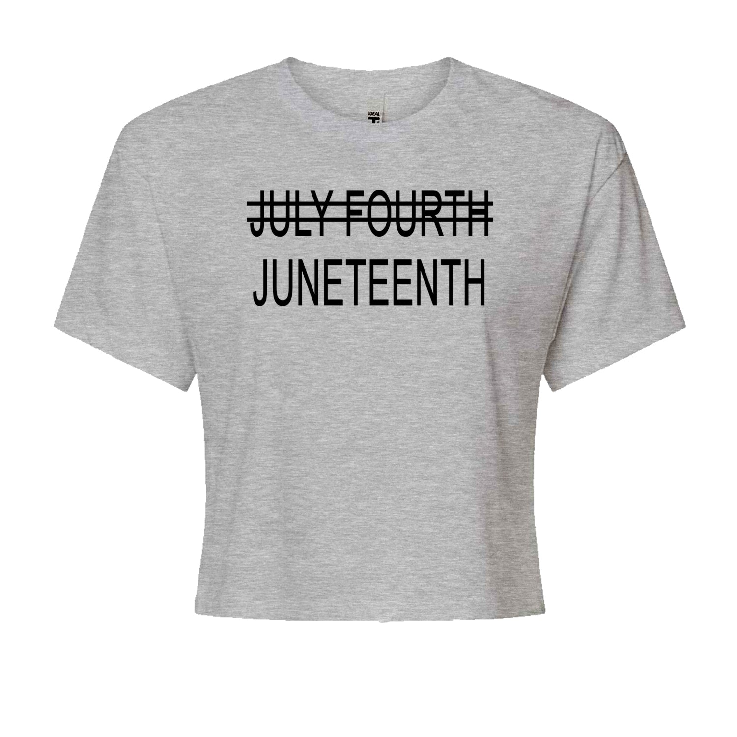 Juneteenth (July Fourth Crossed Out) Jubilee Cropped T-Shirt Heather Grey