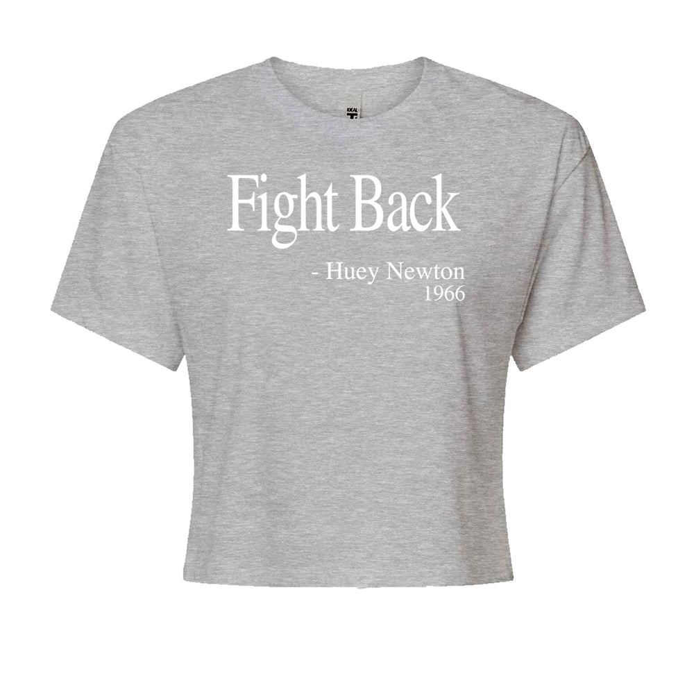 Fight Back Huey Newton Quote  Cropped T-Shirt Heather Grey