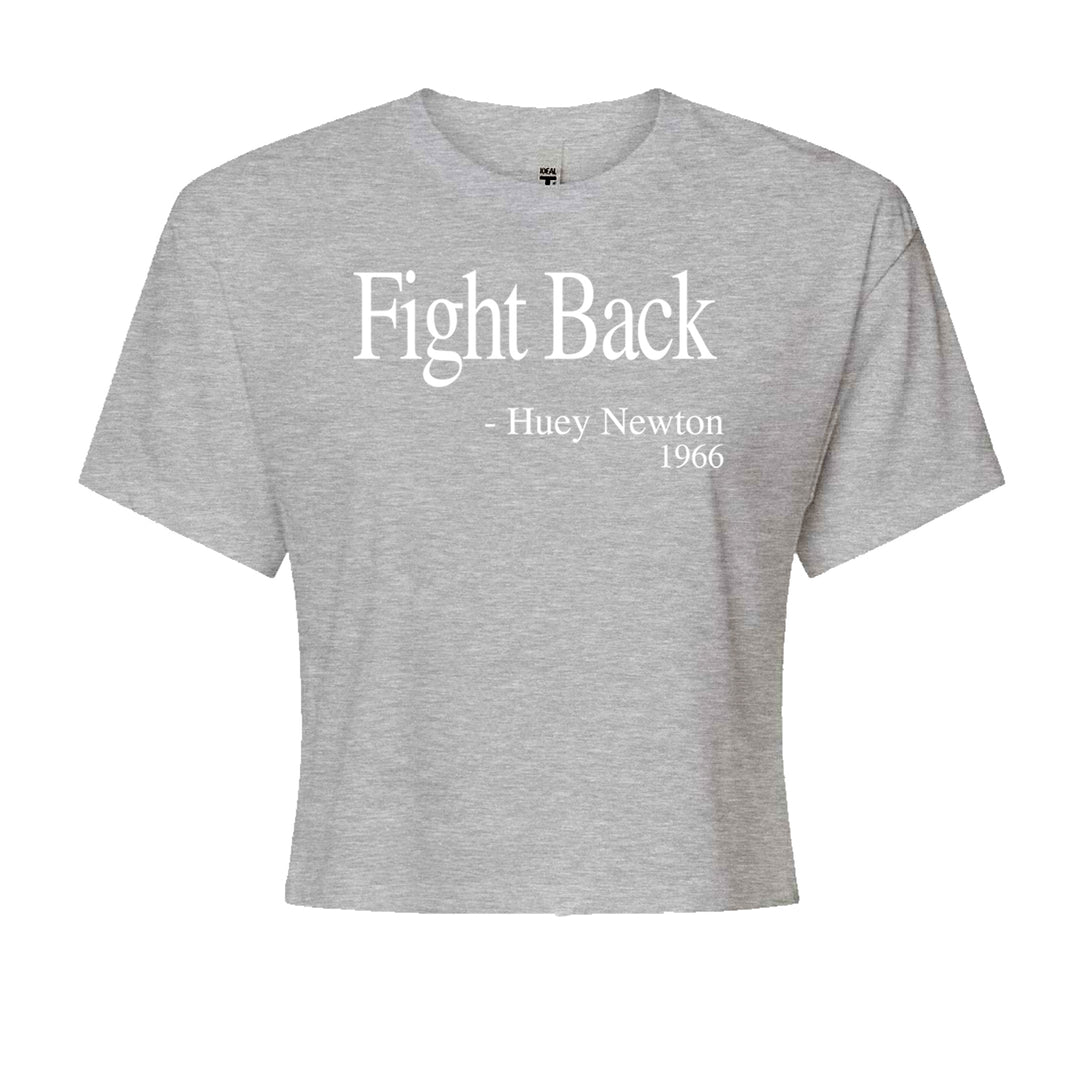 Fight Back Huey Newton Quote  Cropped T-Shirt Heather Grey