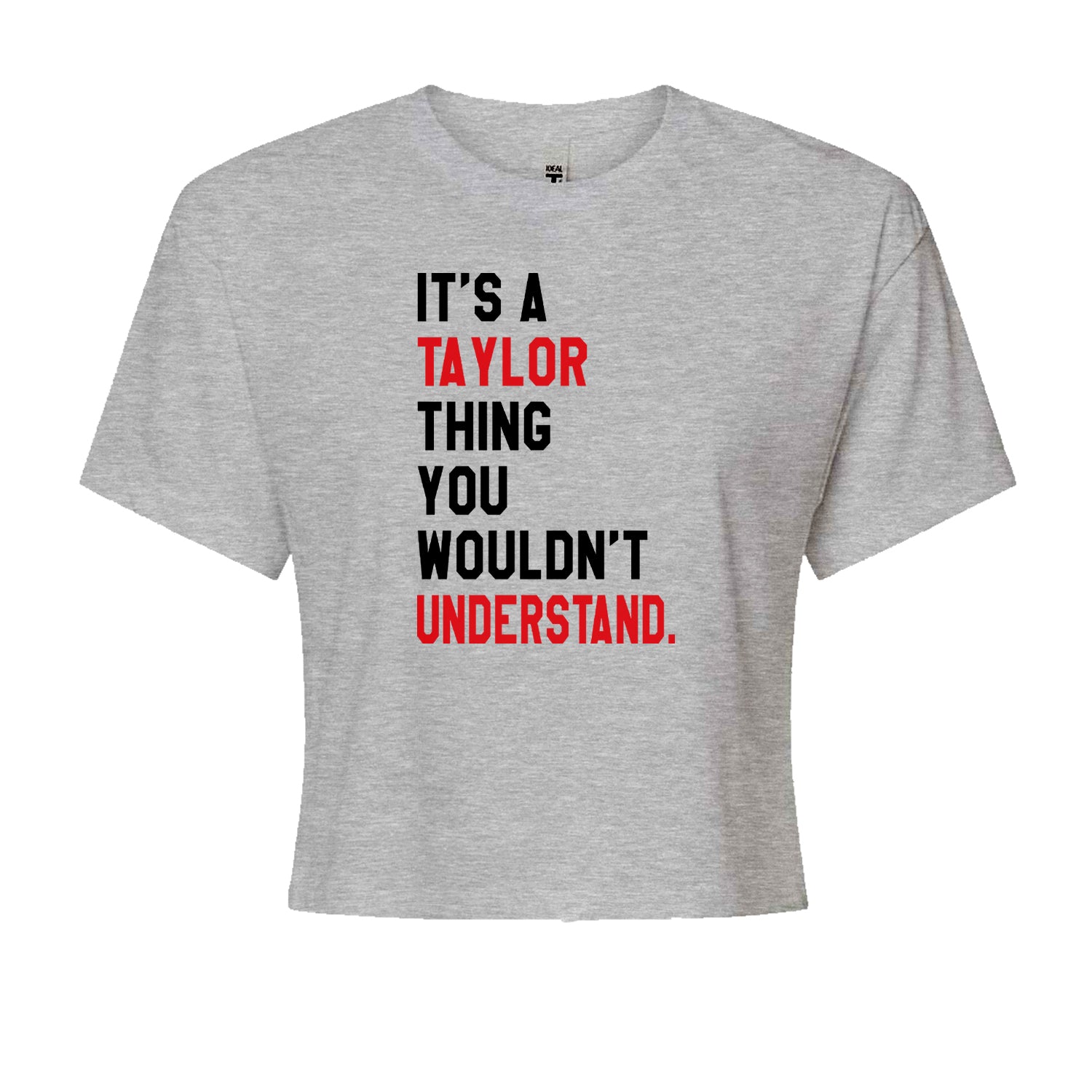 You Wouldn't Understand It's A Taylor Thing TTPD Cropped T-Shirt
