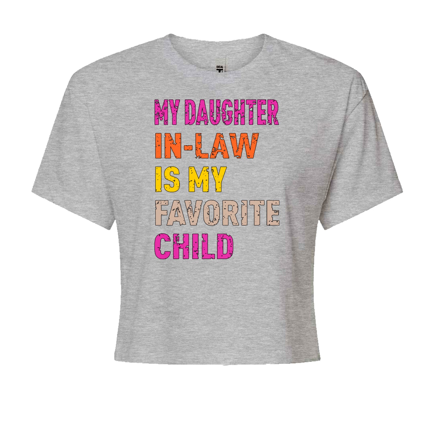 My Daughter In-Law Is My Favorite Child MemeCropped T-Shirt Black