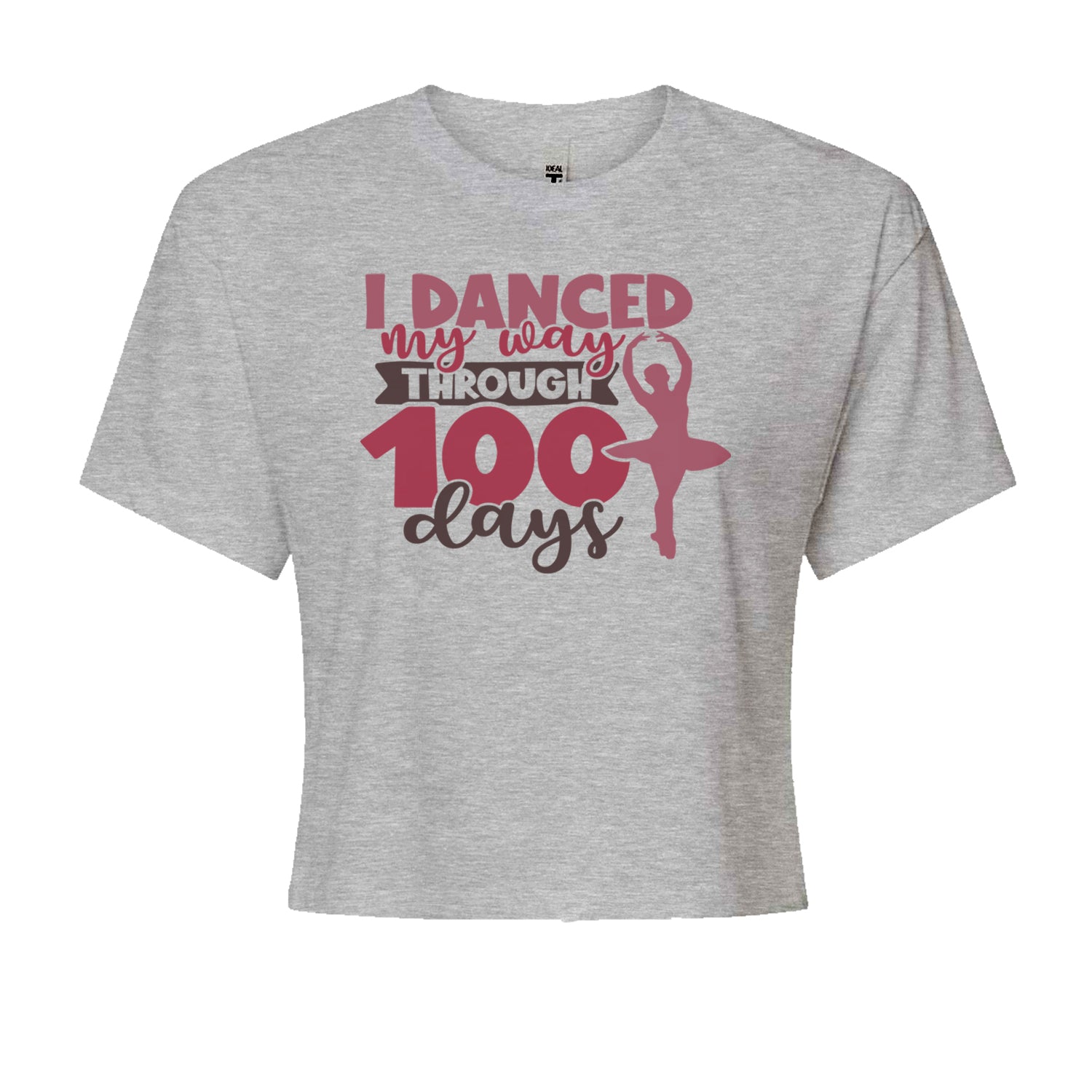 I Danced My Way Through 100 Days Of SchoolCropped T-Shirt Heather Grey