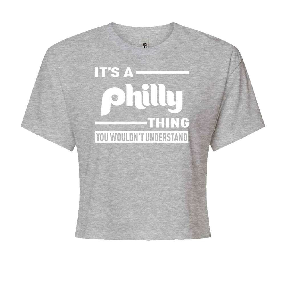 It's A Philly Thing, You Wouldn't Understand graphic on Women's Boxy Crop T-Shirt in Heather Grey