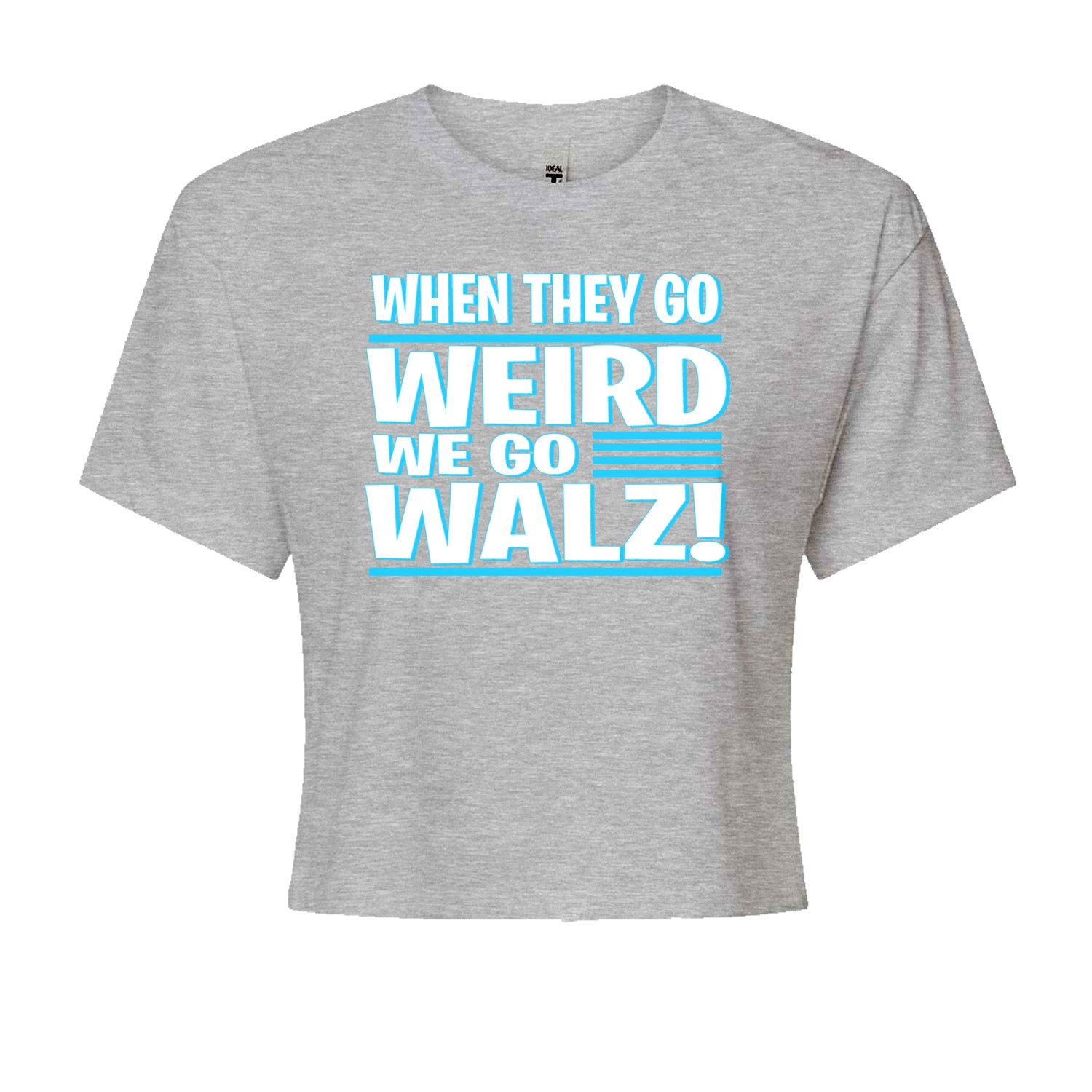 When They Go Weird We Go Walz Cropped T-Shirt Black