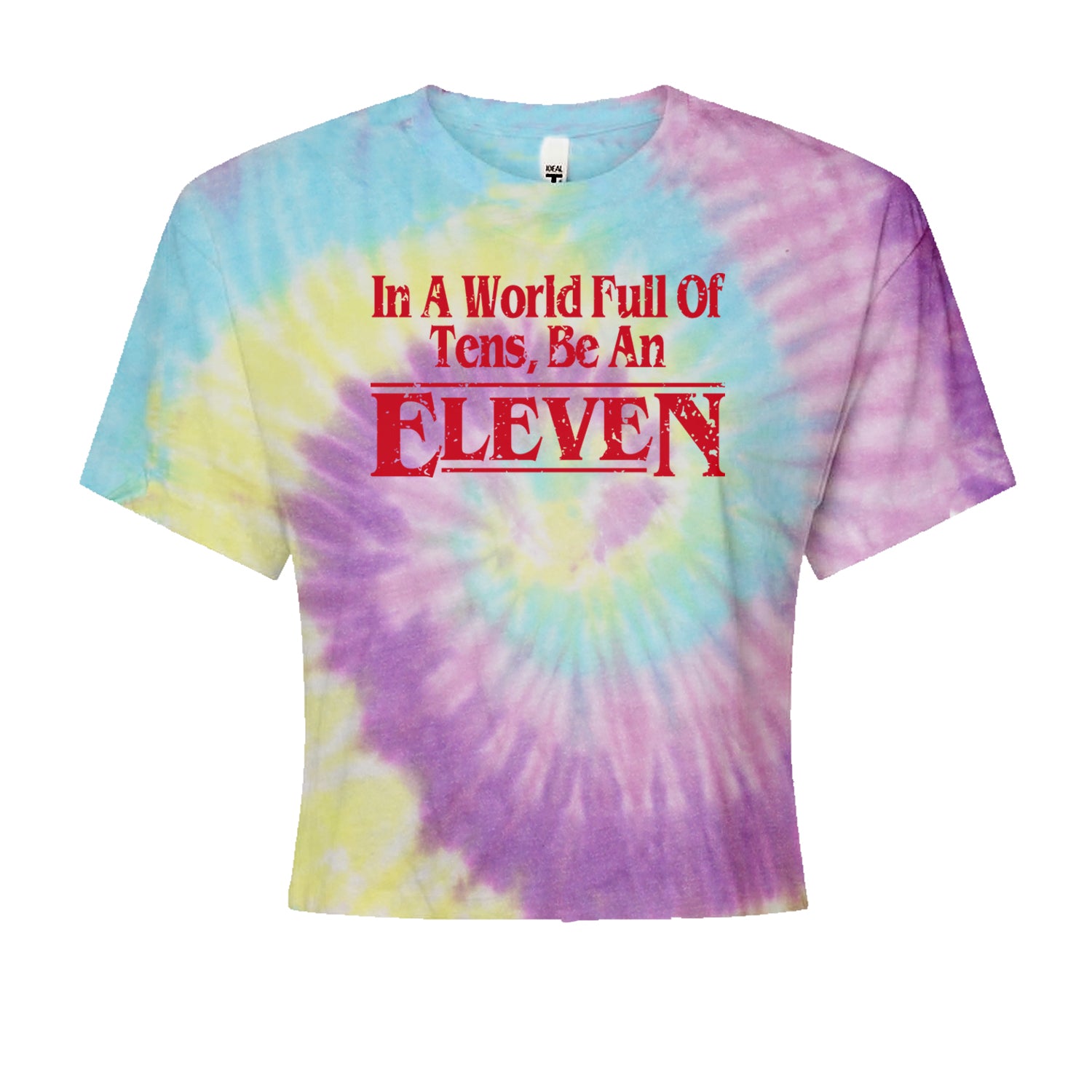 In A World Full Of Tens, Be An Eleven Cropped T-Shirt Jelly Bean