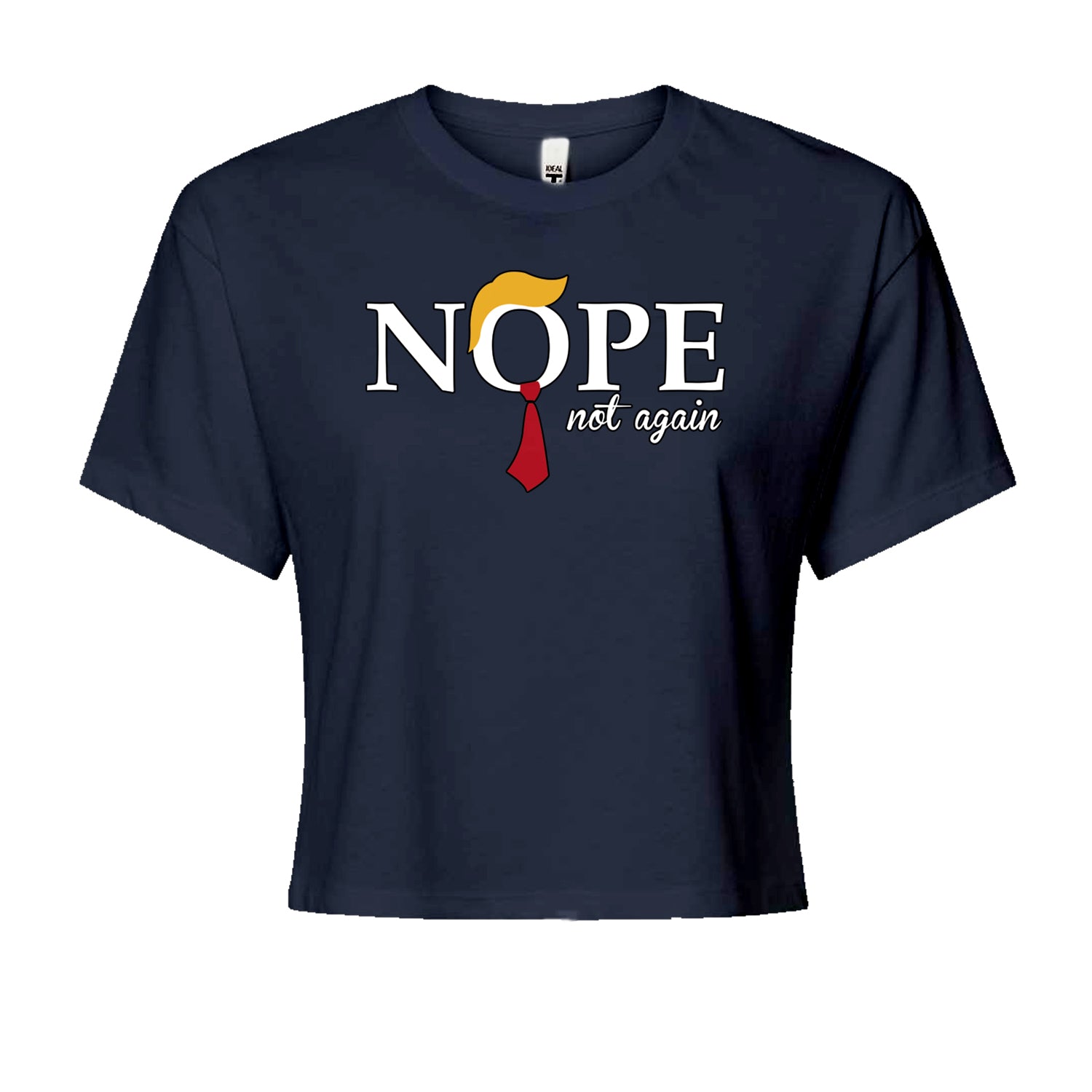 Nope Not Again Anti-Trump 2024Cropped T-Shirt Navy Blue