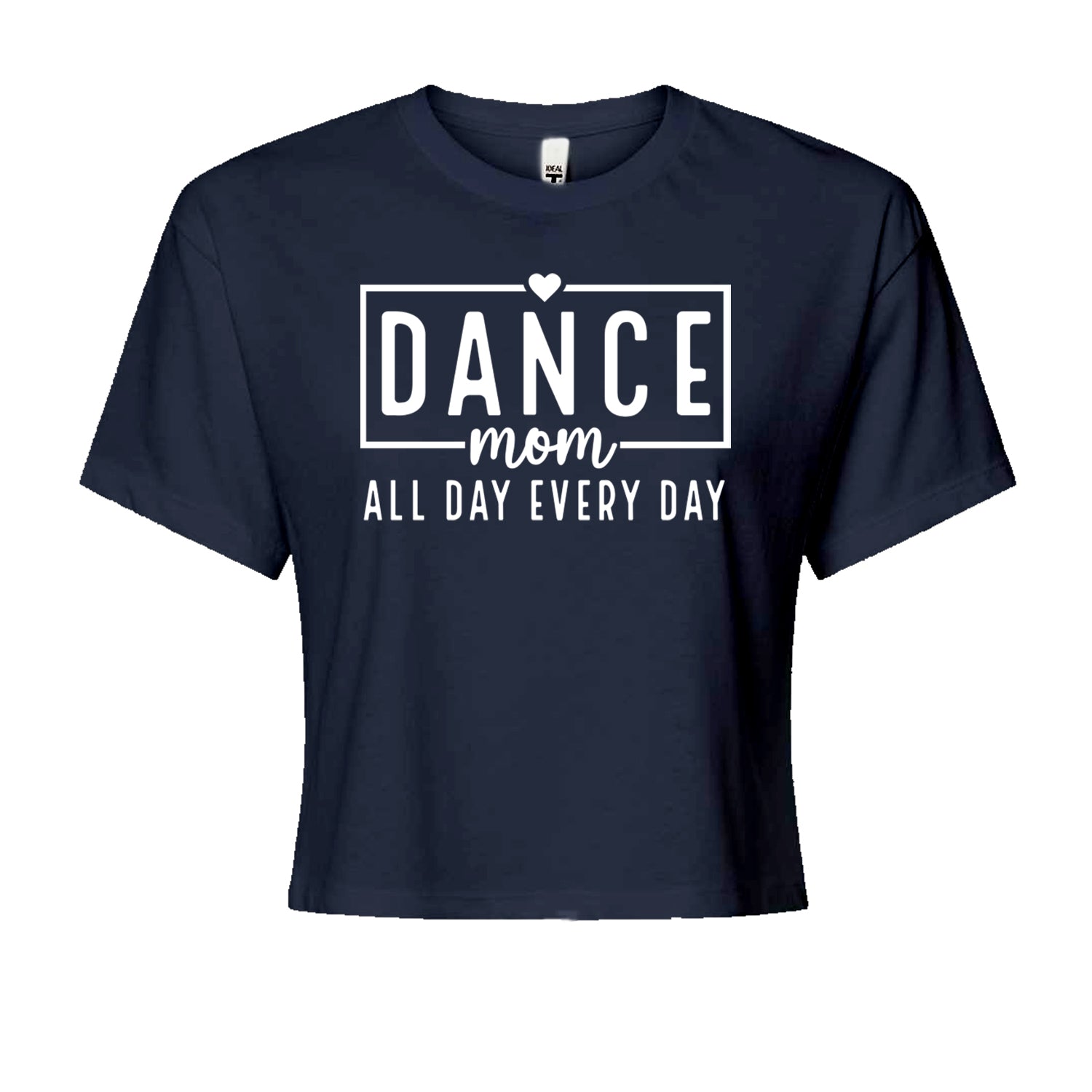 Dance Mom All Day Every Day Cropped T-Shirt Navy Blue