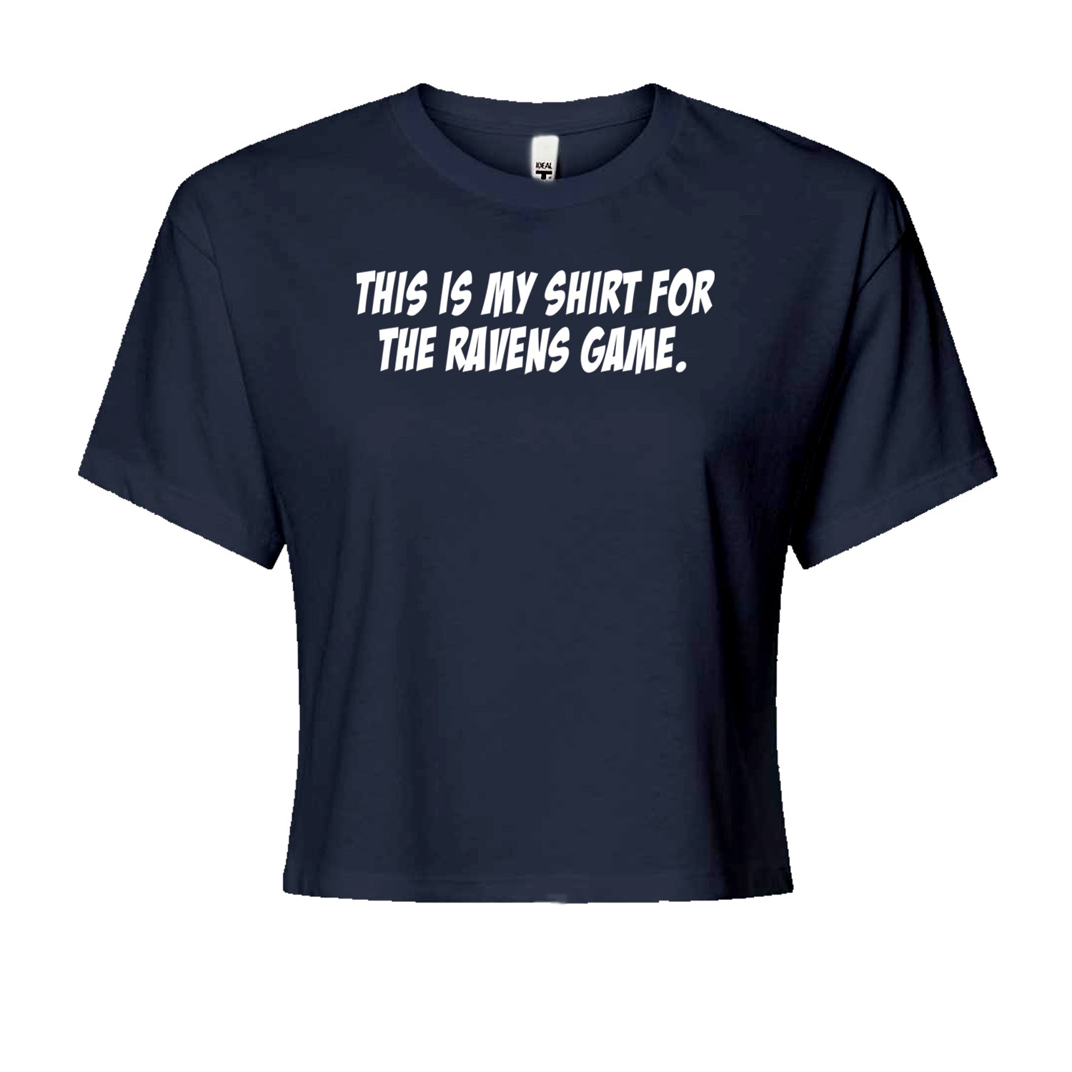 This Is My Shirt For The Ravens Game Cropped T-Shirt Navy Blue