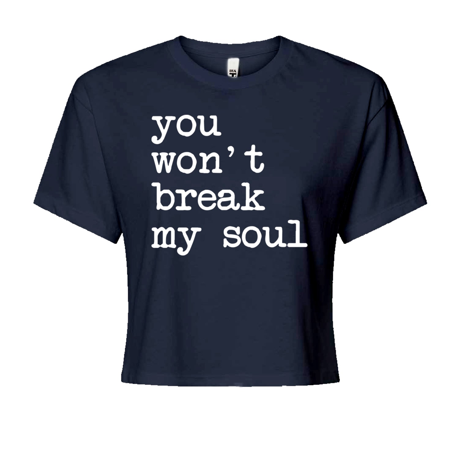 You Won't Break My Soul  Cropped T-Shirt Navy Blue