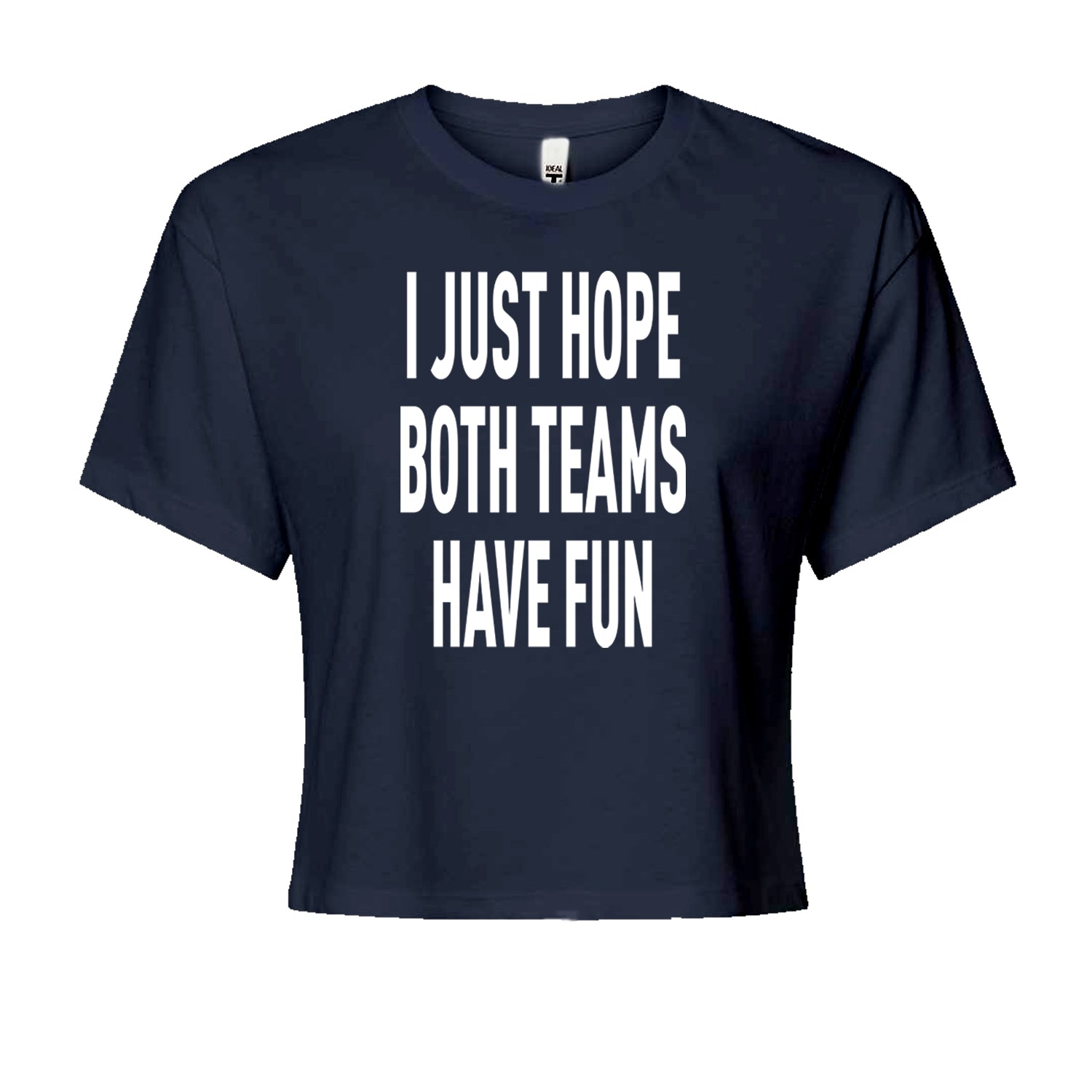 I Just Hope Both Teams Have Fun Sports Cropped T-Shirt Navy Blue