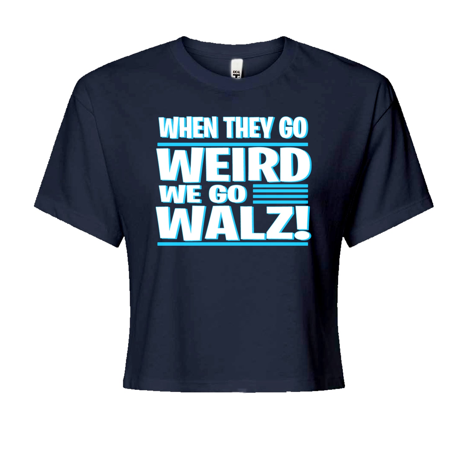 When They Go Weird We Go Walz Cropped T-Shirt Navy Blue