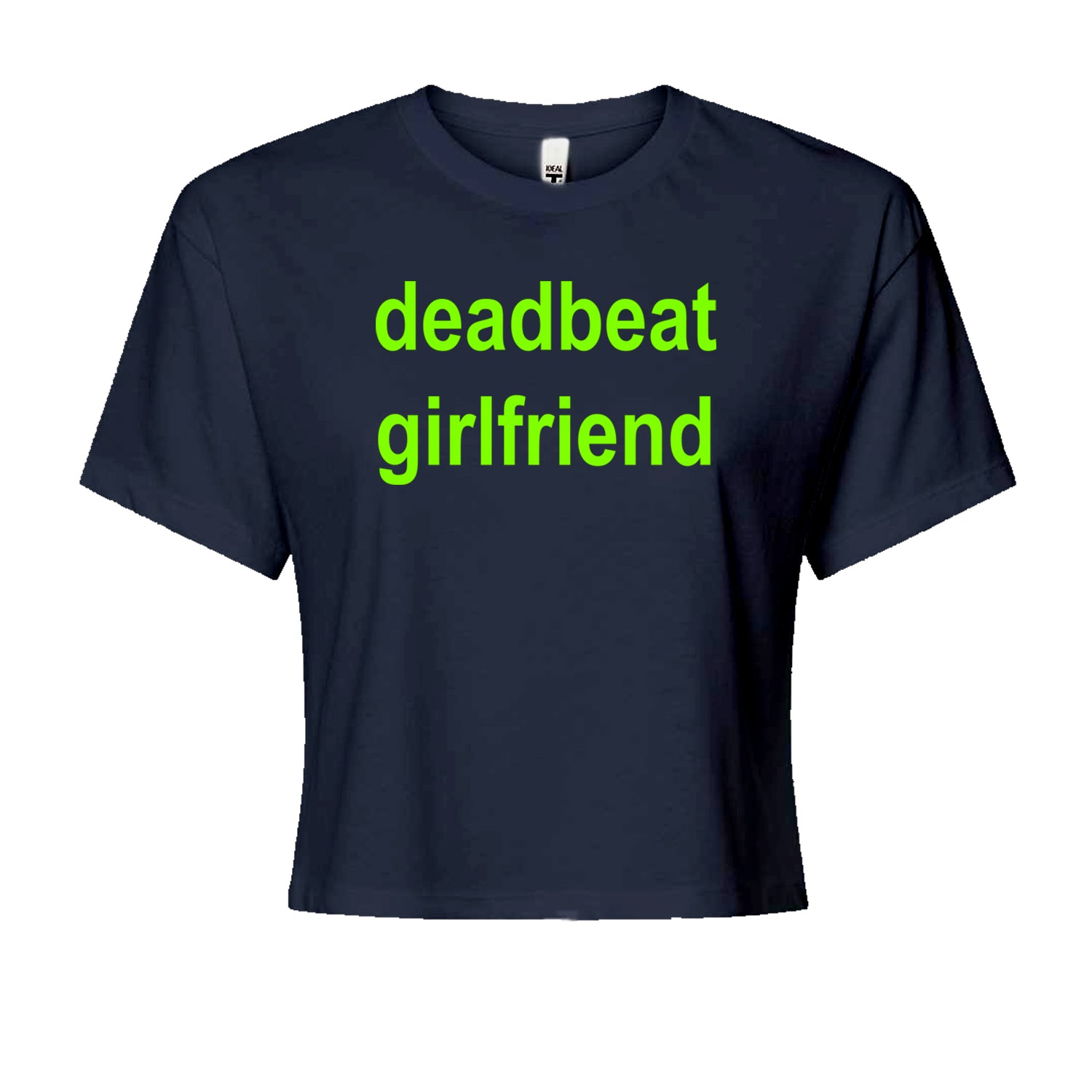 Deadbeat Girlfriend Y2K Slogan Cropped T-Shirt Navy Blue