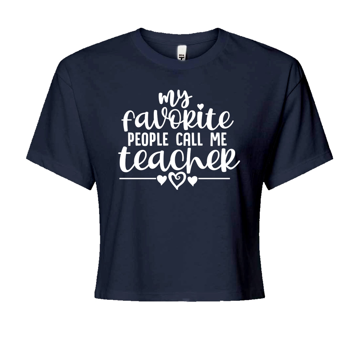 My Favorite People Call Me Teacher Cropped T-Shirt Navy Blue