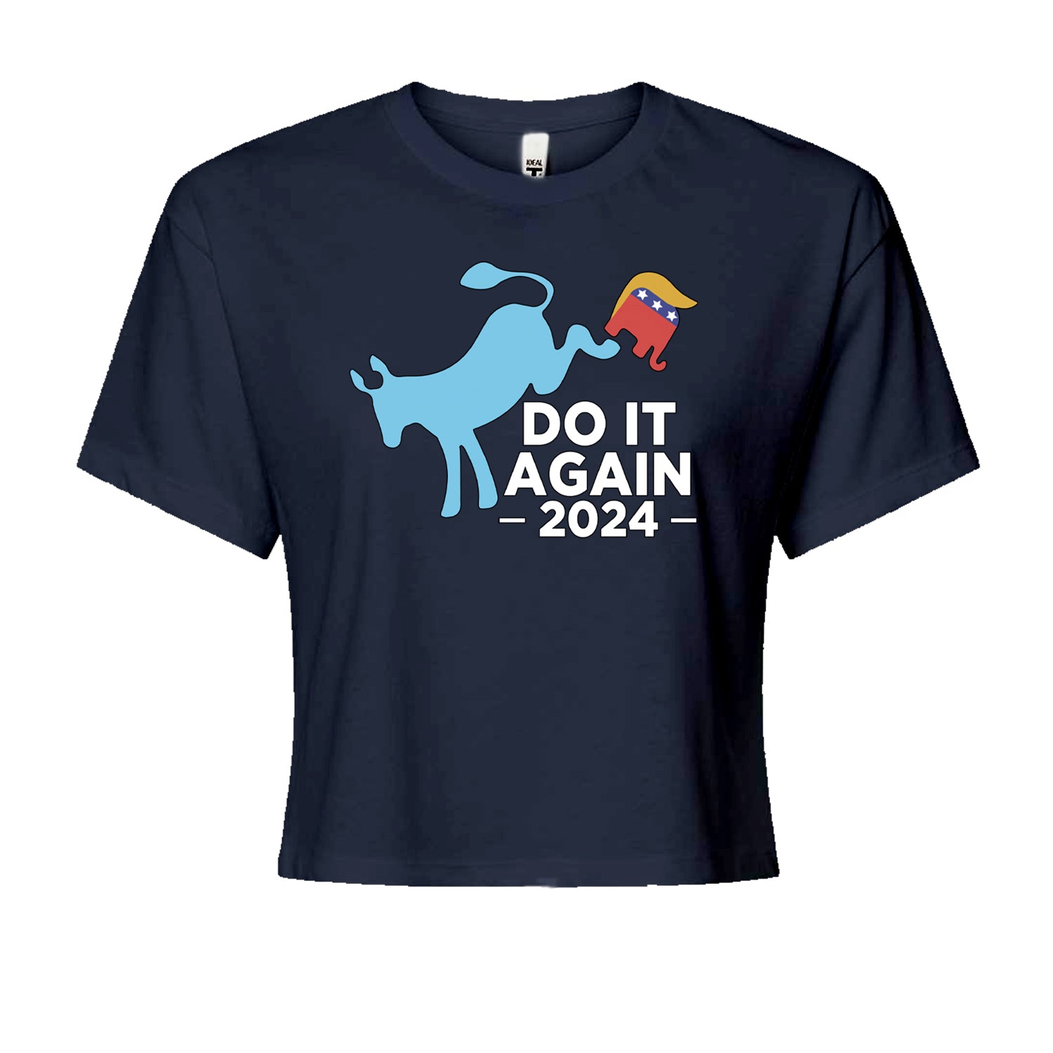 Do It Again - Democratic Donkey Kicking Republicans 2024 Political Humor Cropped T-Shirt Navy Blue