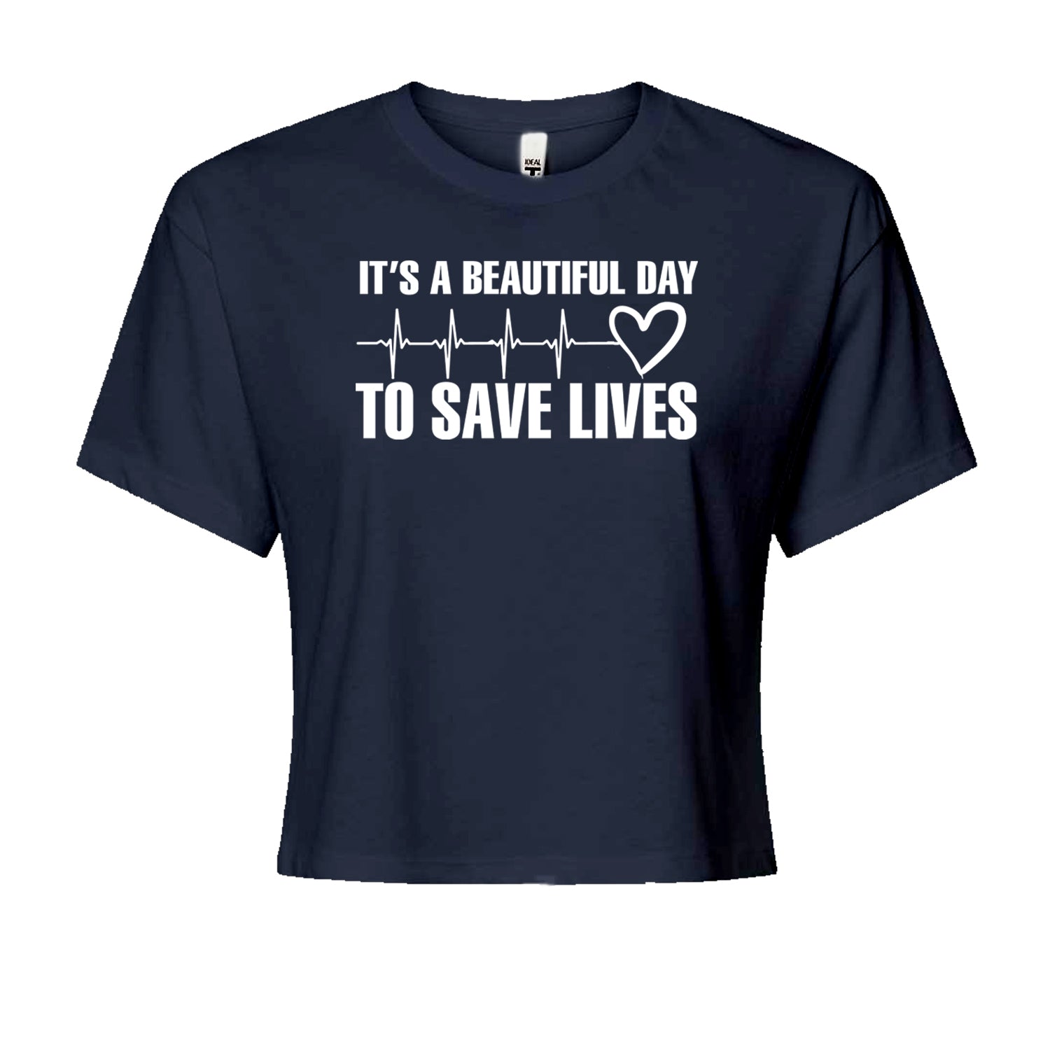 It's A Beautiful Day To Save Lives Nurse Doctor EKG Cropped T-Shirt Navy Blue