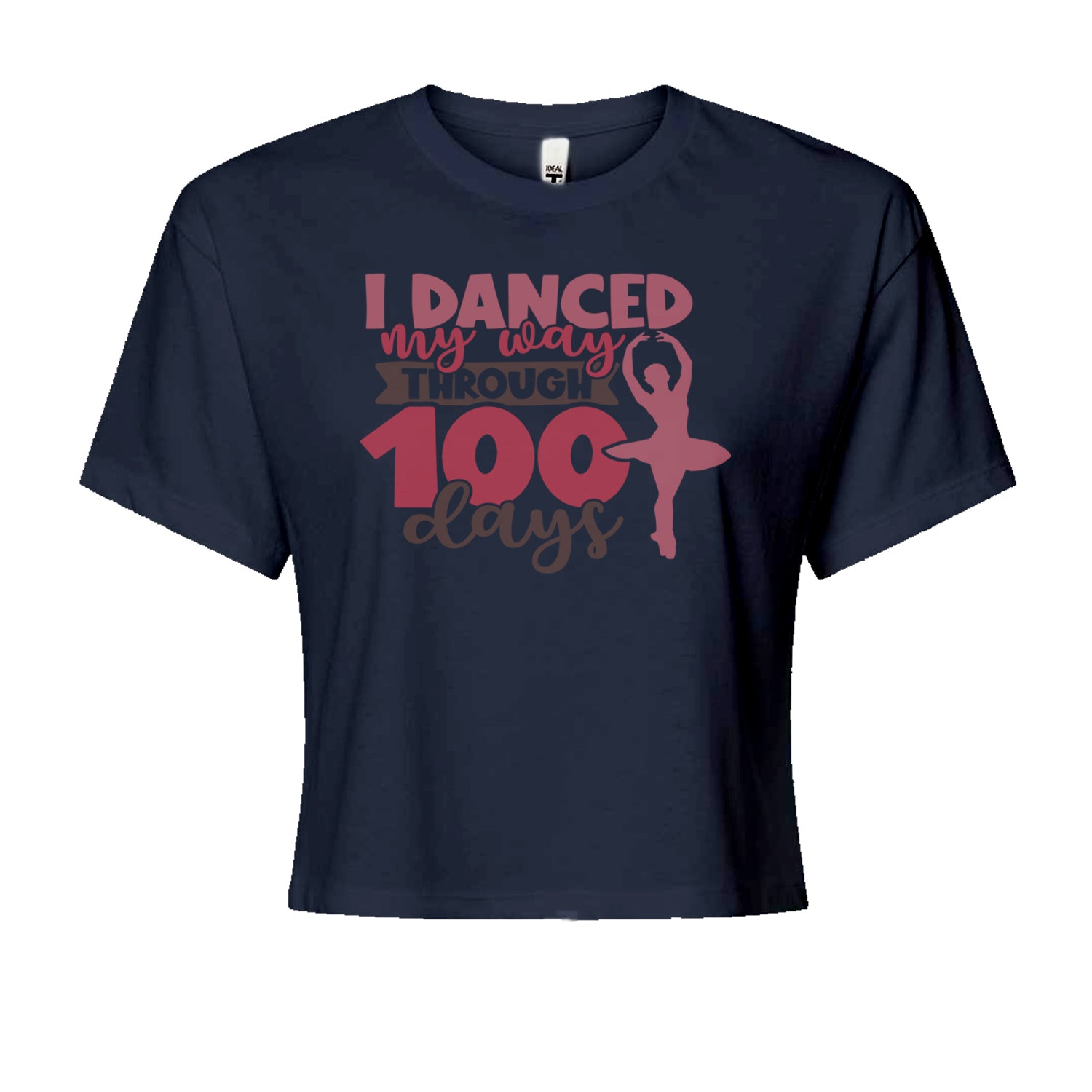 I Danced My Way Through 100 Days Of SchoolCropped T-Shirt Navy Blue