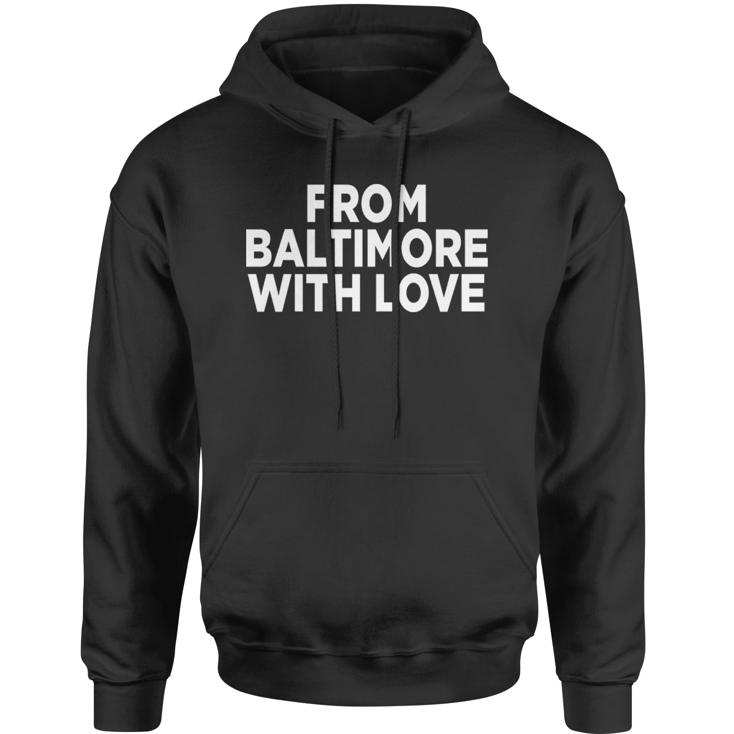 From Baltimore With Love Adult Hoodie Sweatshirt