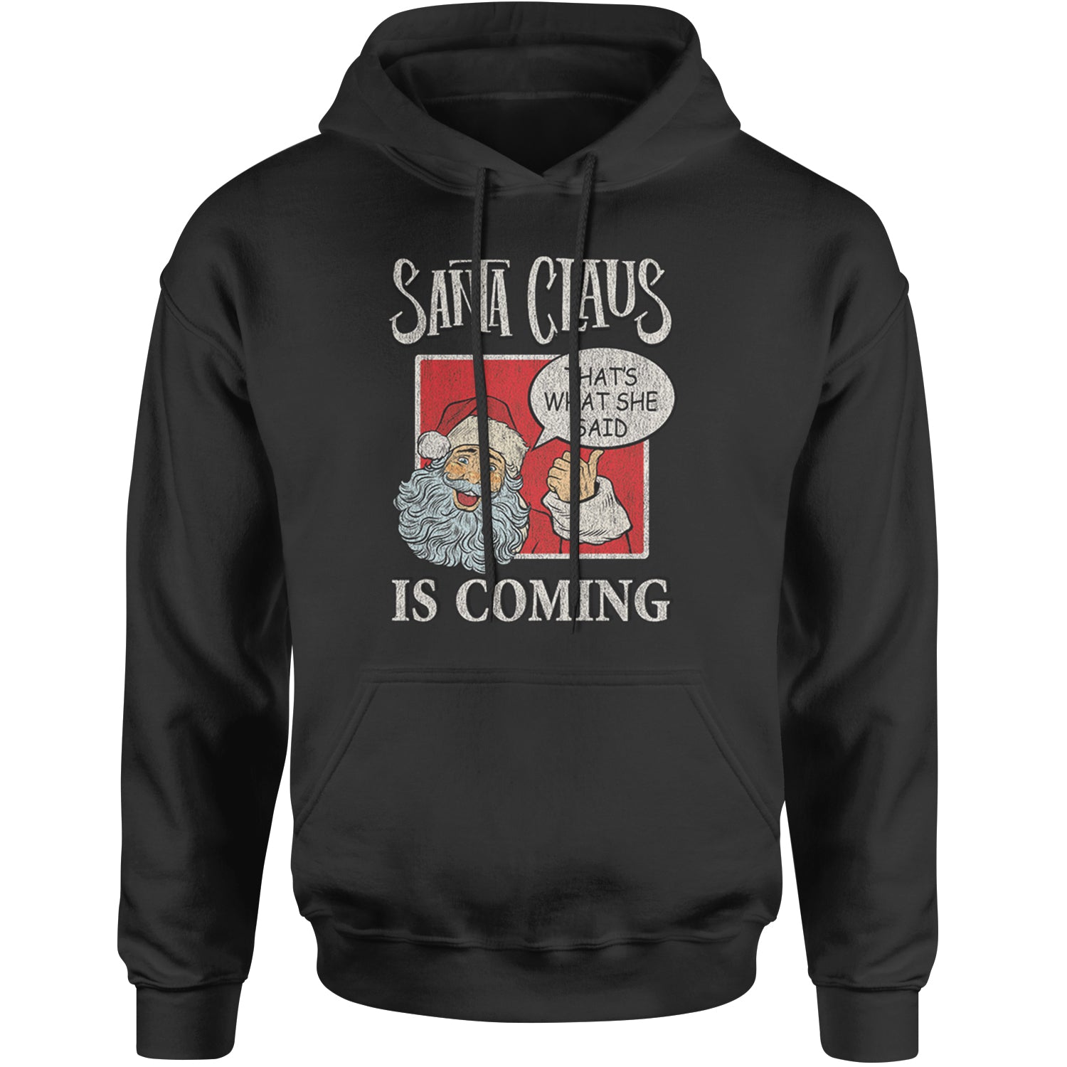 Santa Claus Is Coming - That's What She Said Adult Hoodie Sweatshirt Heather Grey