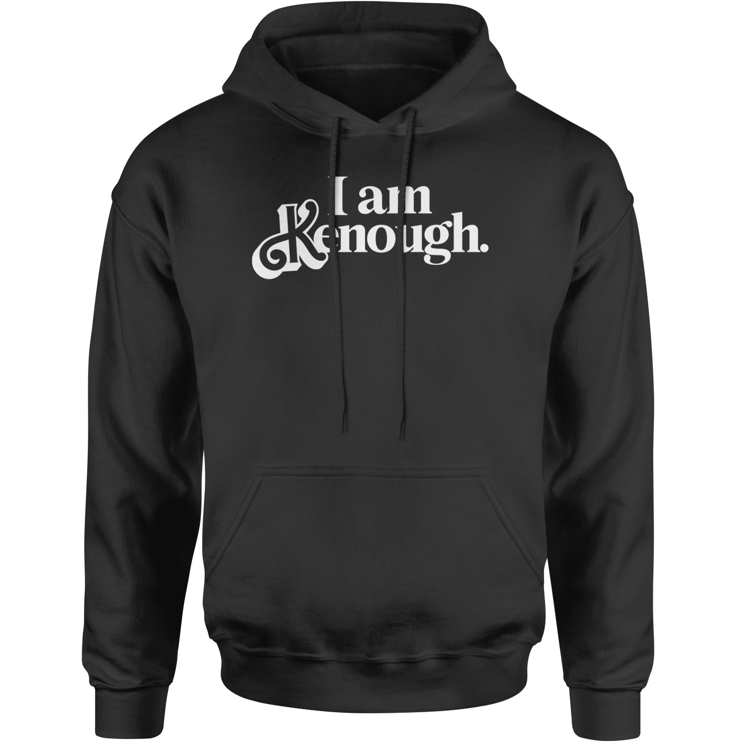 I Am Kenough White Print Adult Hoodie Sweatshirt Black