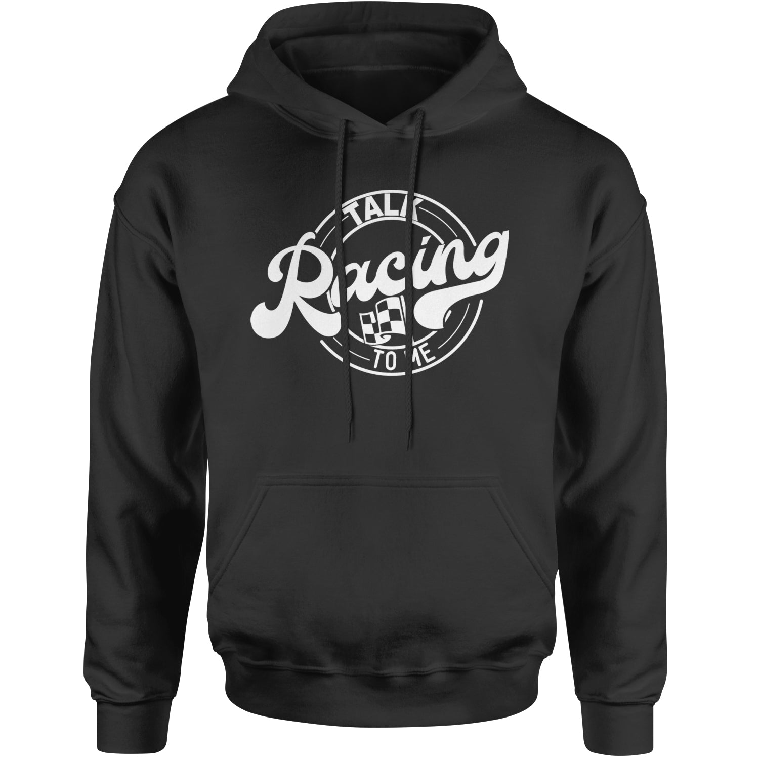 Talk Racing To Me Adult Hoodie Sweatshirt Black